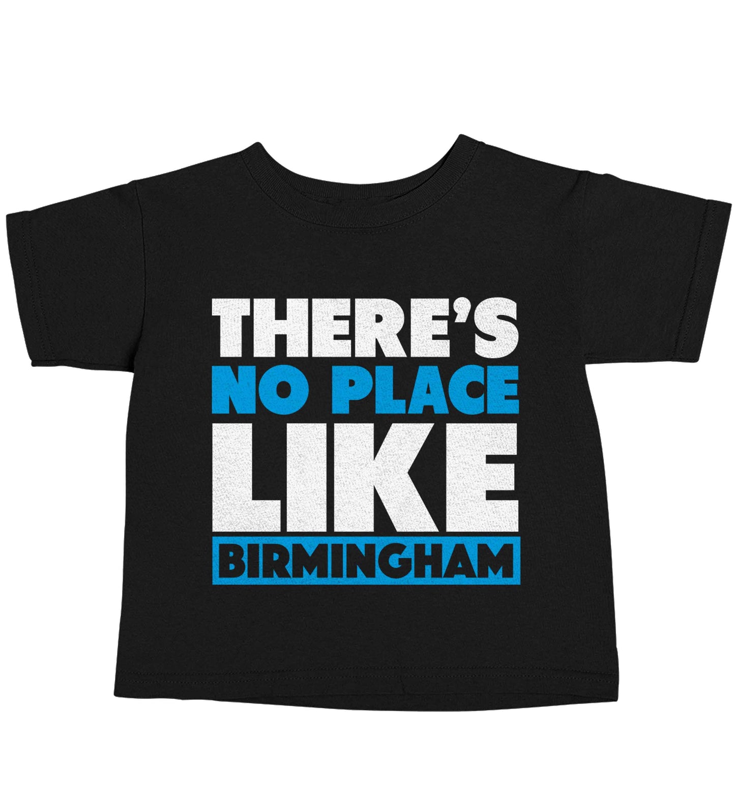 There's no place like Birmingham Black baby toddler Tshirt 2 years