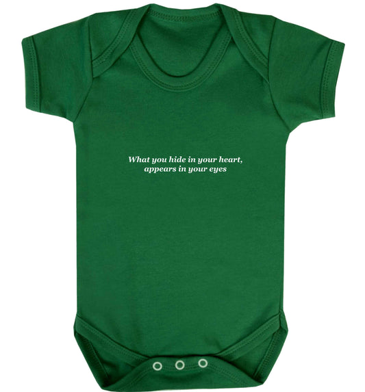 What you hide in your heart, appears in your eyes baby vest green 18-24 months