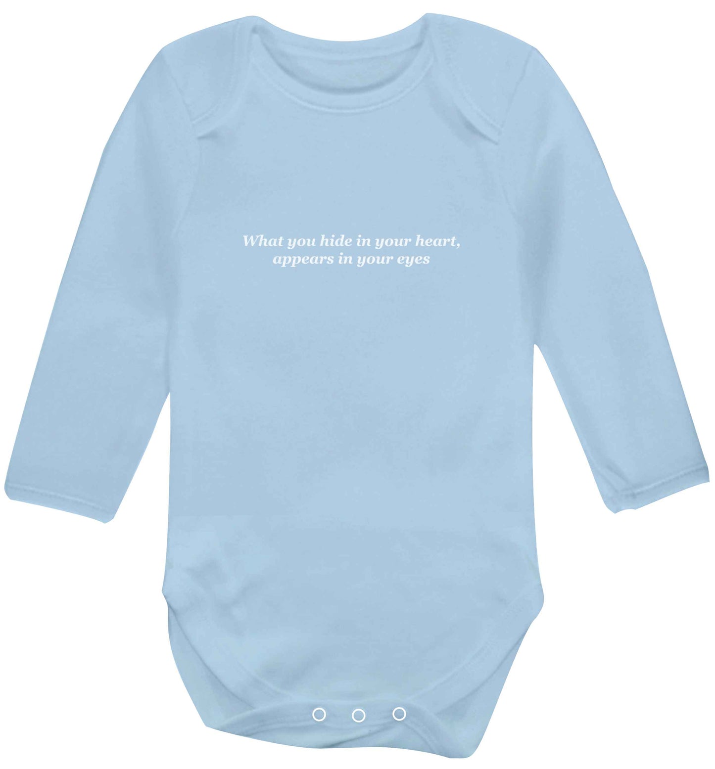 What you hide in your heart, appears in your eyes baby vest long sleeved pale blue 6-12 months