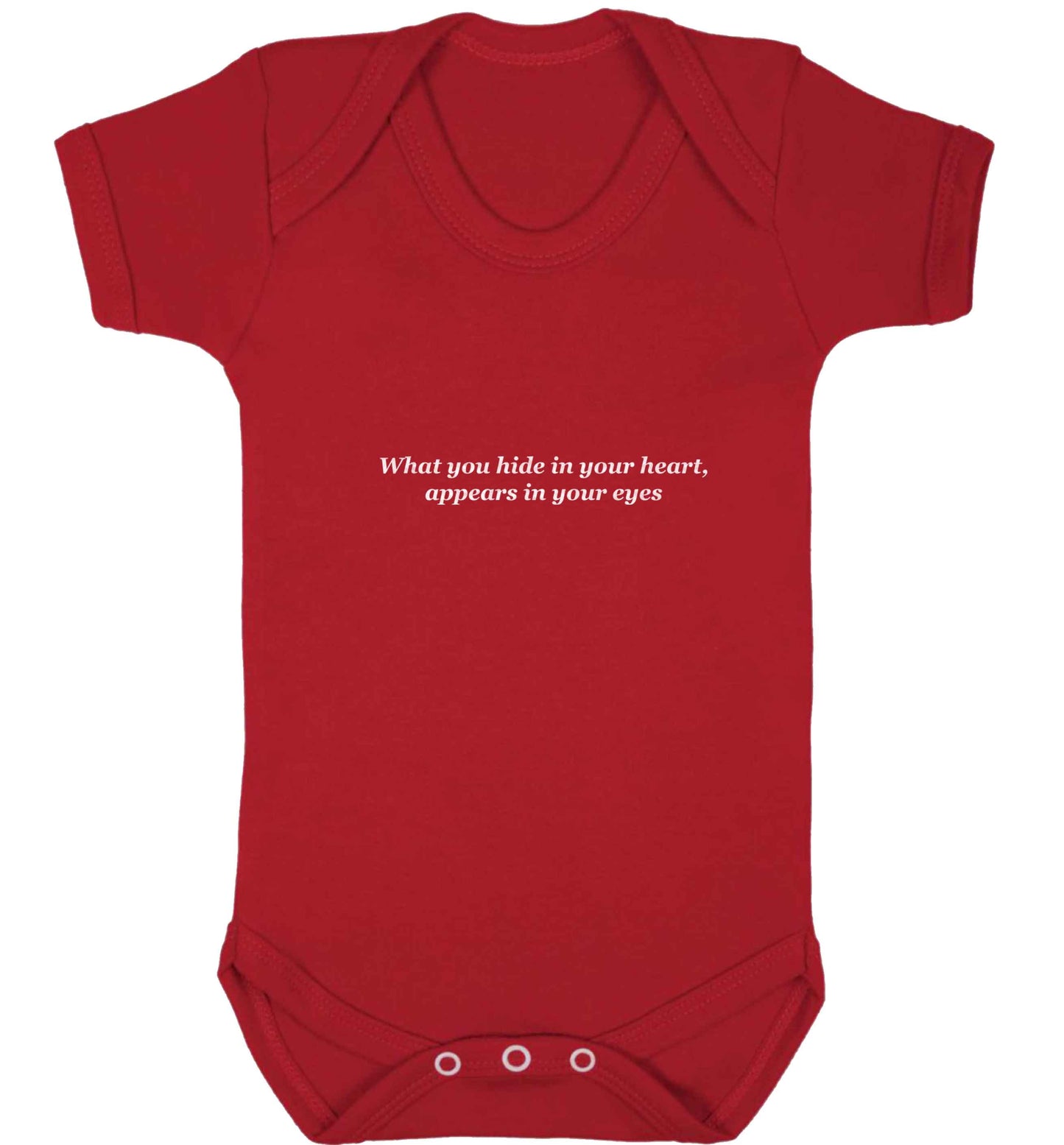 What you hide in your heart, appears in your eyes baby vest red 18-24 months