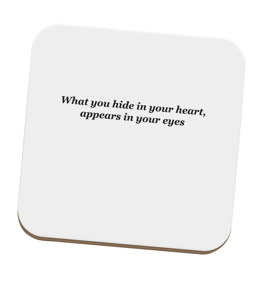 What you hide in your heart, appears in your eyes set of four coasters