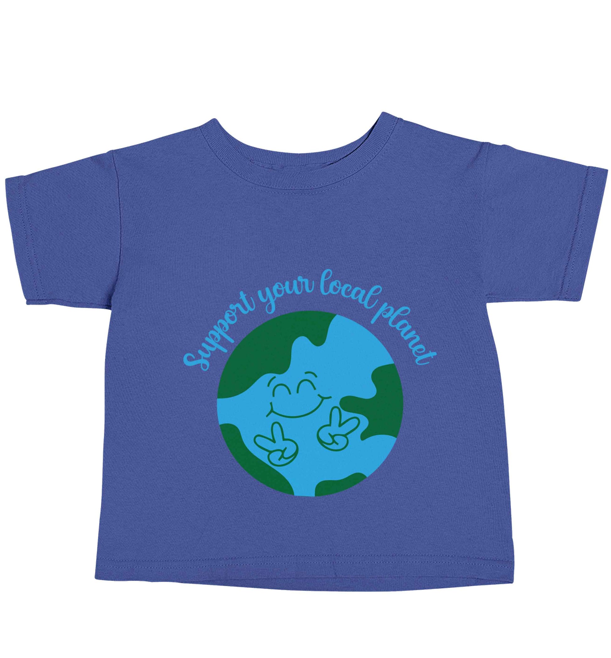 Support your local planet blue baby toddler Tshirt 2 Years