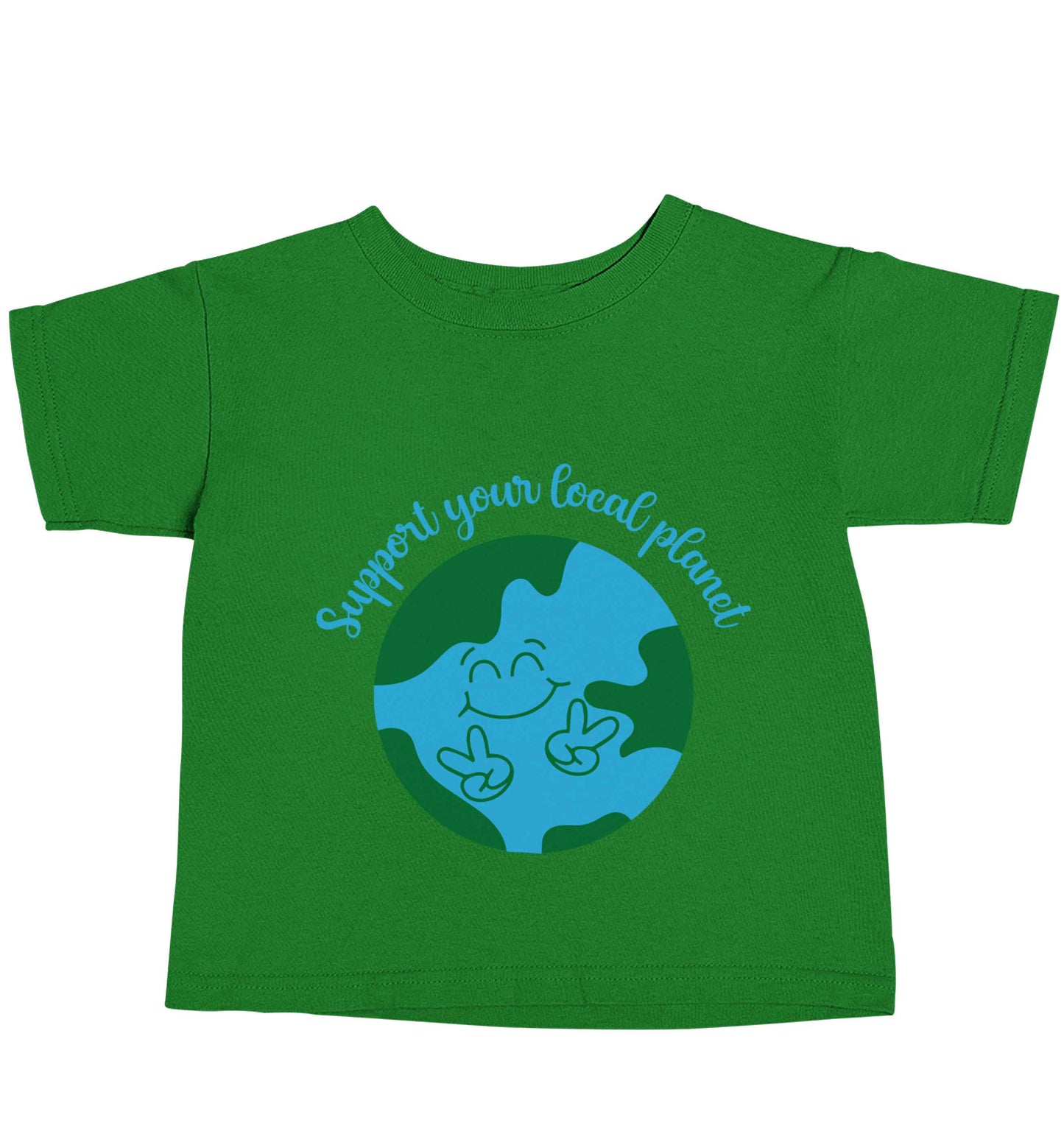Support your local planet green baby toddler Tshirt 2 Years