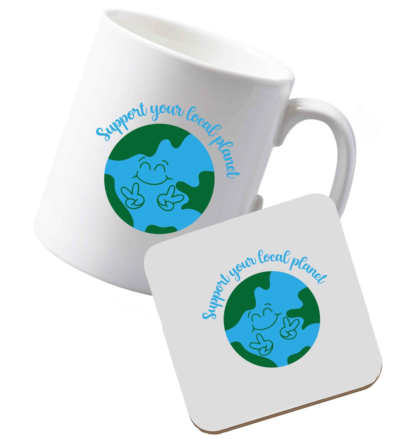 10 oz Ceramic mug and coaster Support your local planet both sides