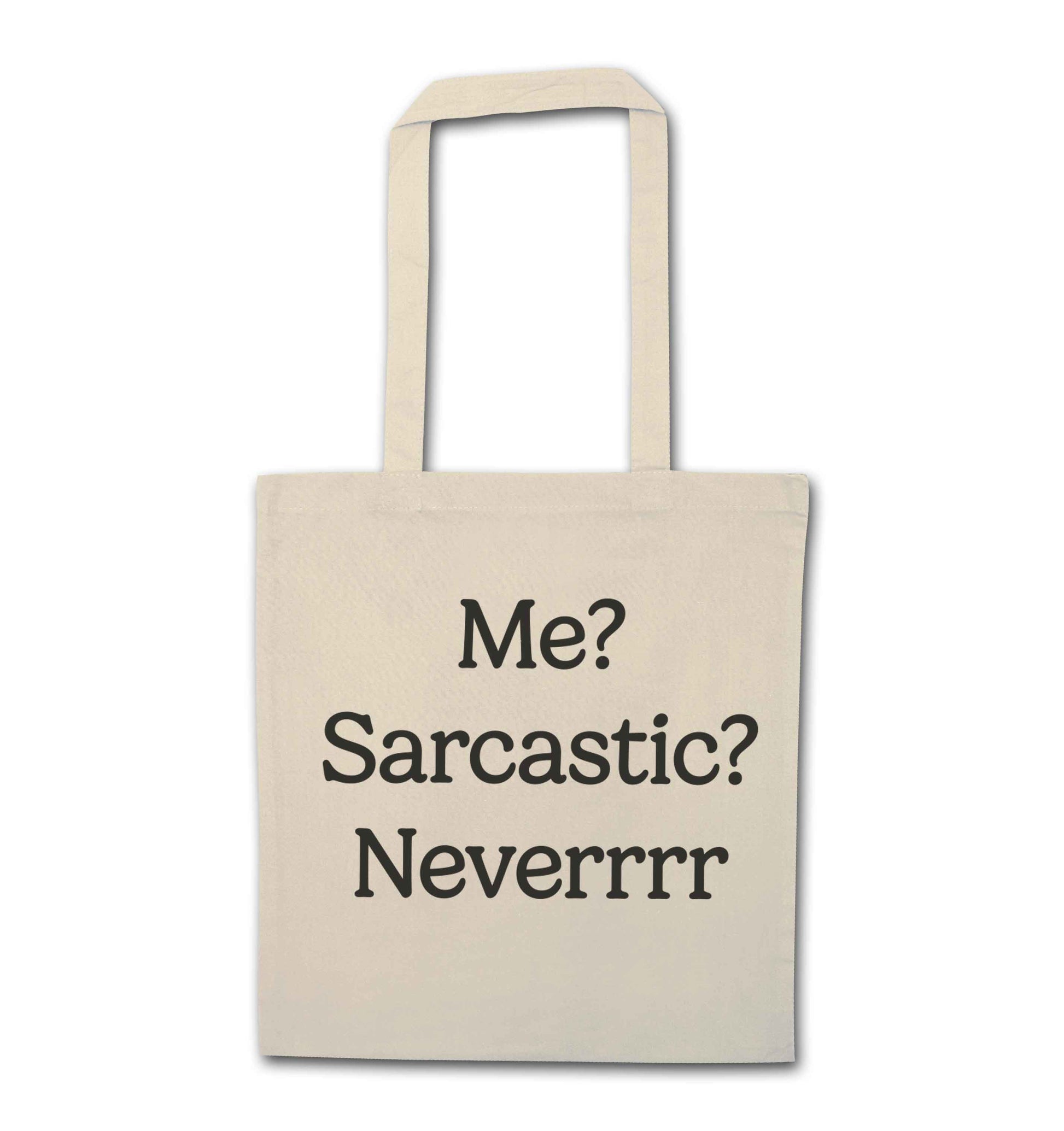 Me? sarcastic? never natural tote bag