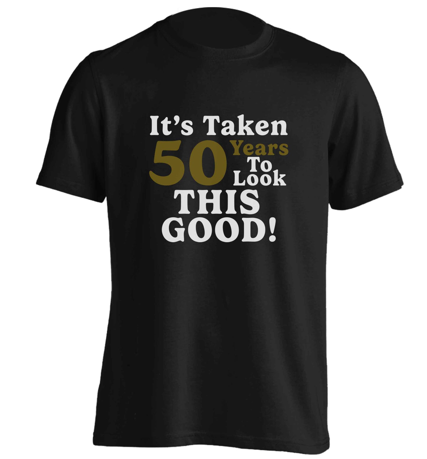 It's taken 50 years to look this good! adults unisex black Tshirt 2XL