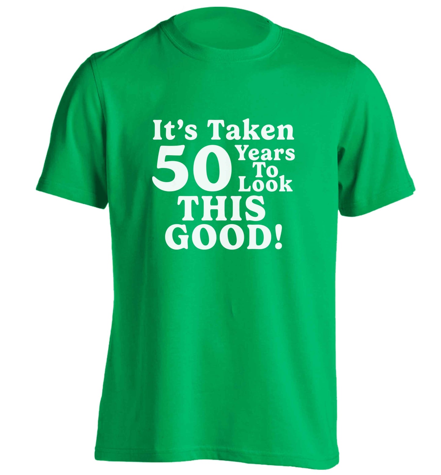 It's taken 50 years to look this good! adults unisex green Tshirt 2XL