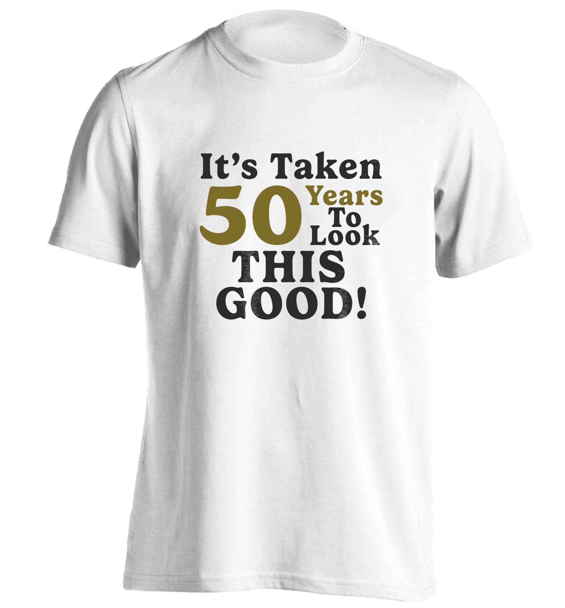 It's taken 50 years to look this good! adults unisex white Tshirt 2XL