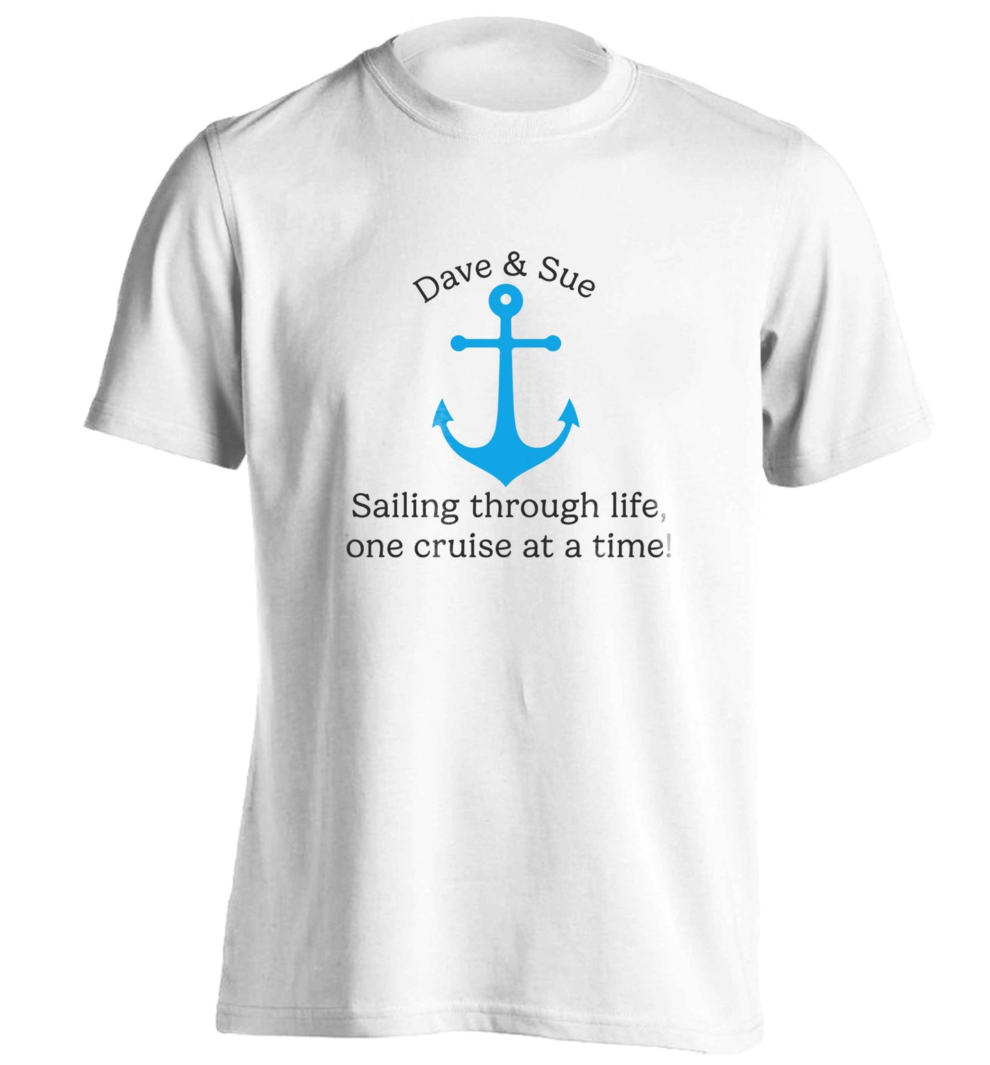 Sailing through life one cruise at a time - personalised adults unisex white Tshirt 2XL