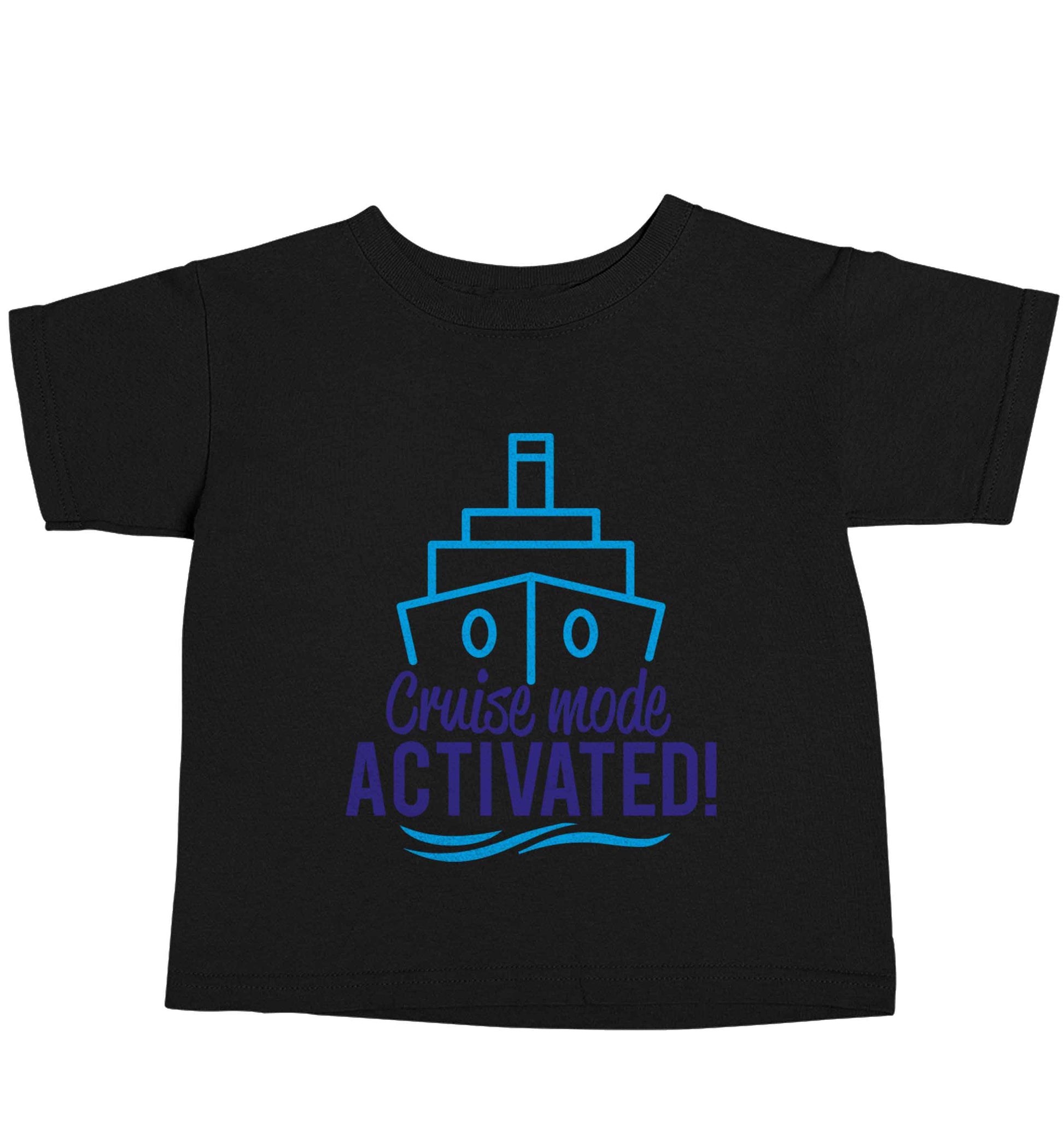 Cruise mode activated Black baby toddler Tshirt 2 years