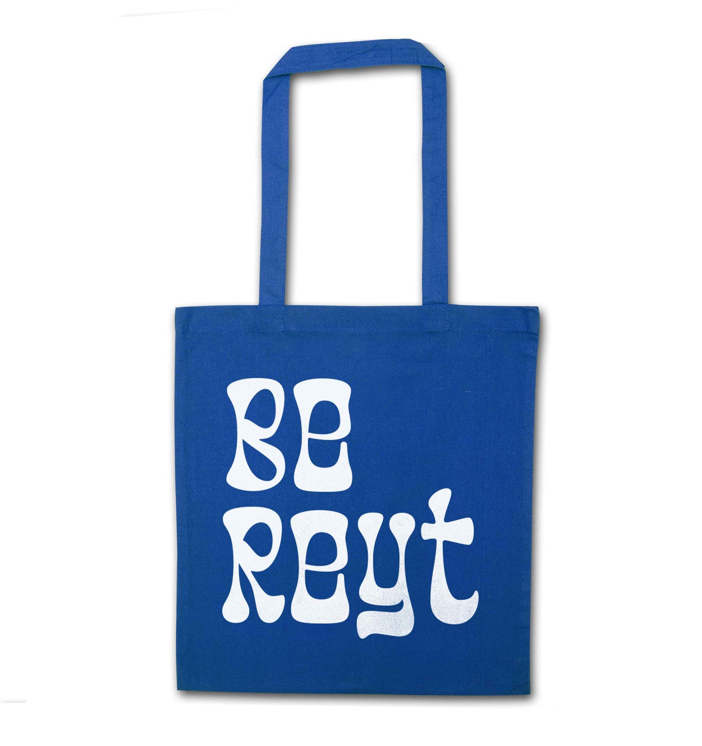 Be reyt blue tote bag
