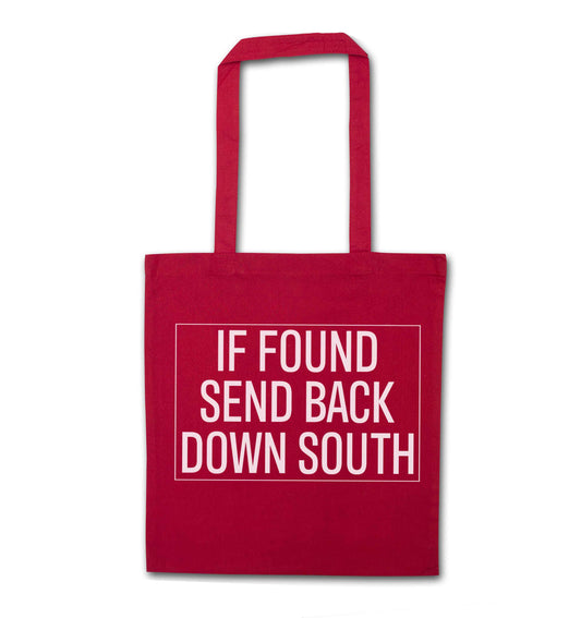 If found send back down South red tote bag