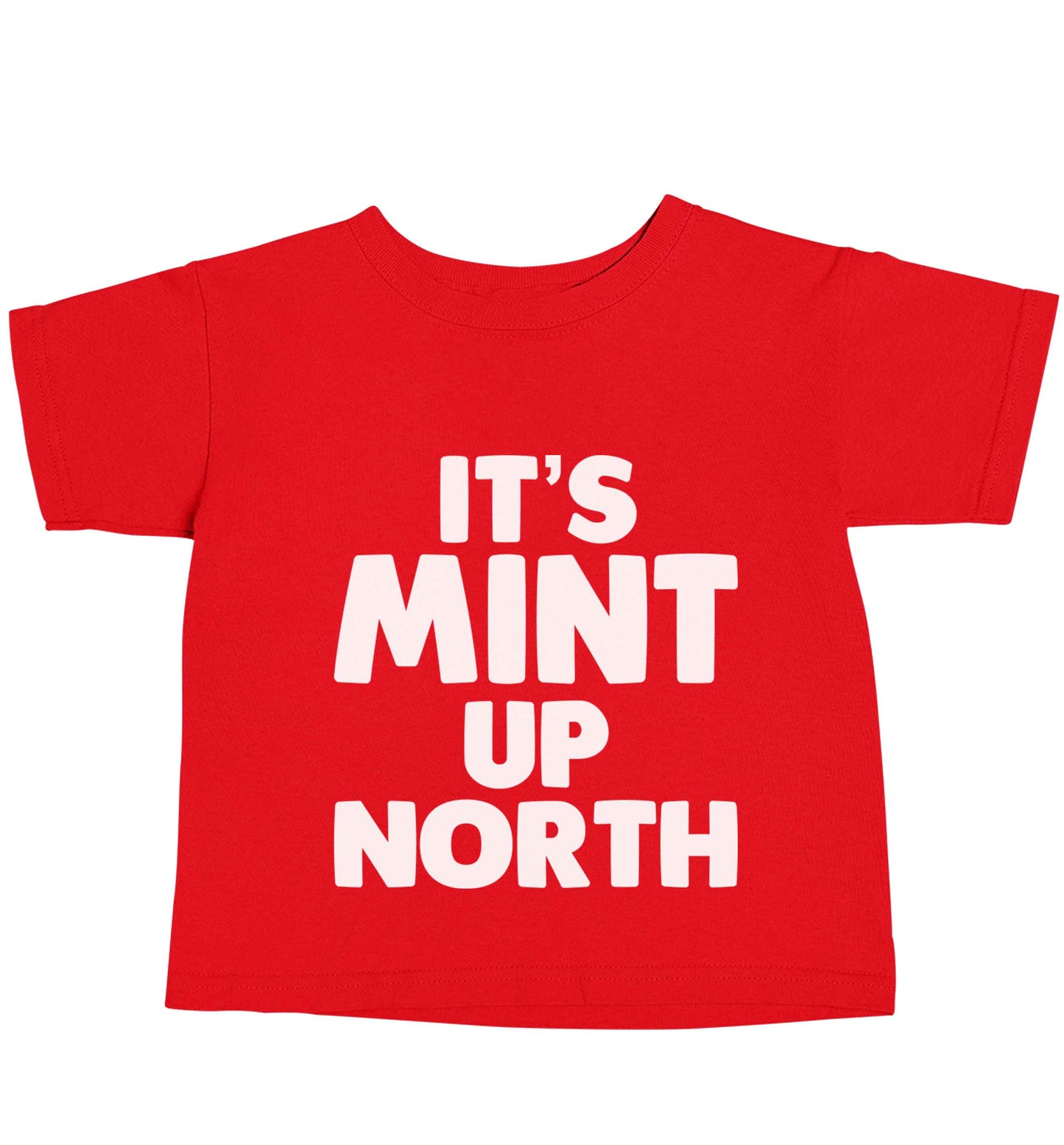 It's mint up North red baby toddler Tshirt 2 Years