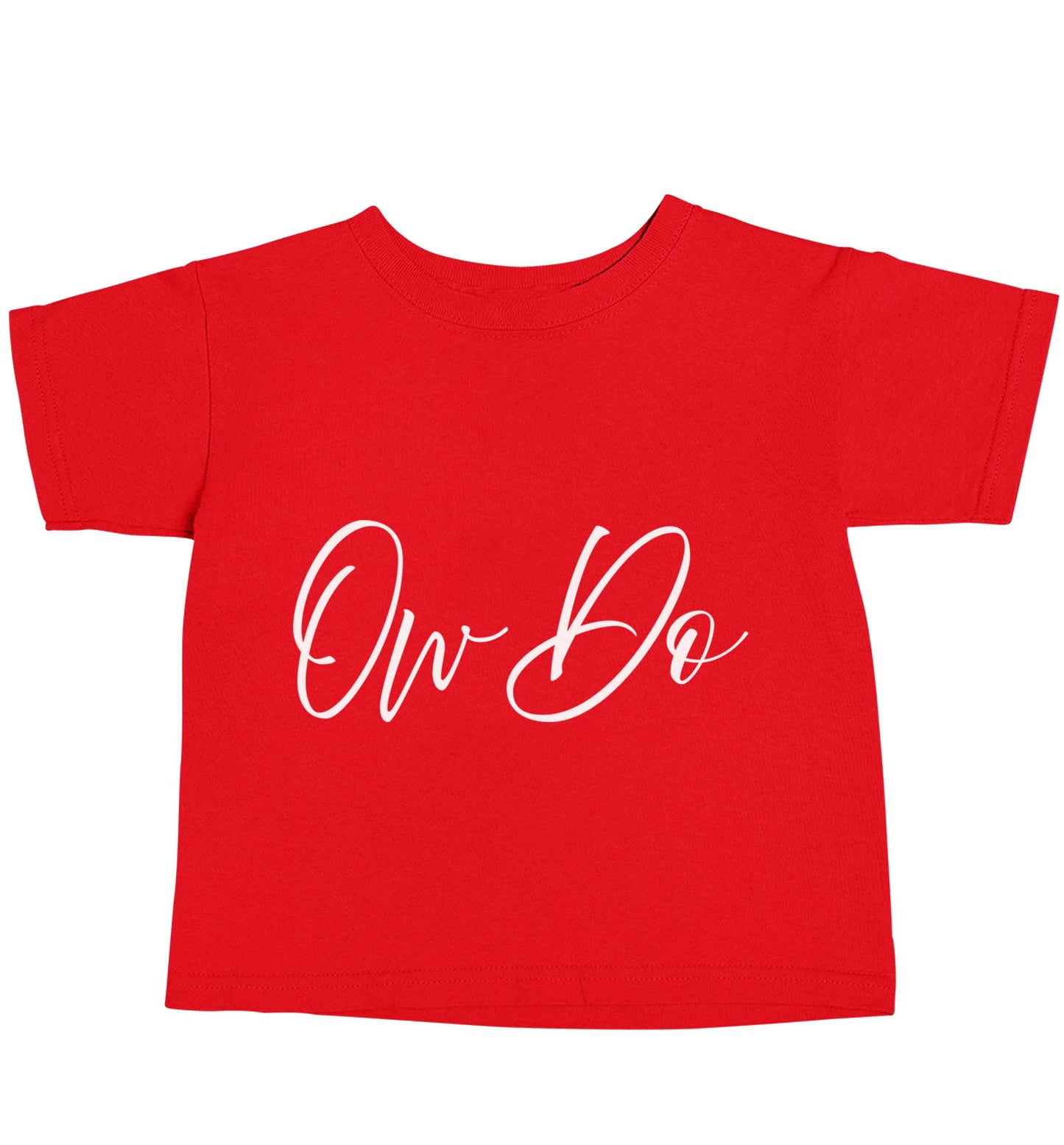 Ow do red baby toddler Tshirt 2 Years