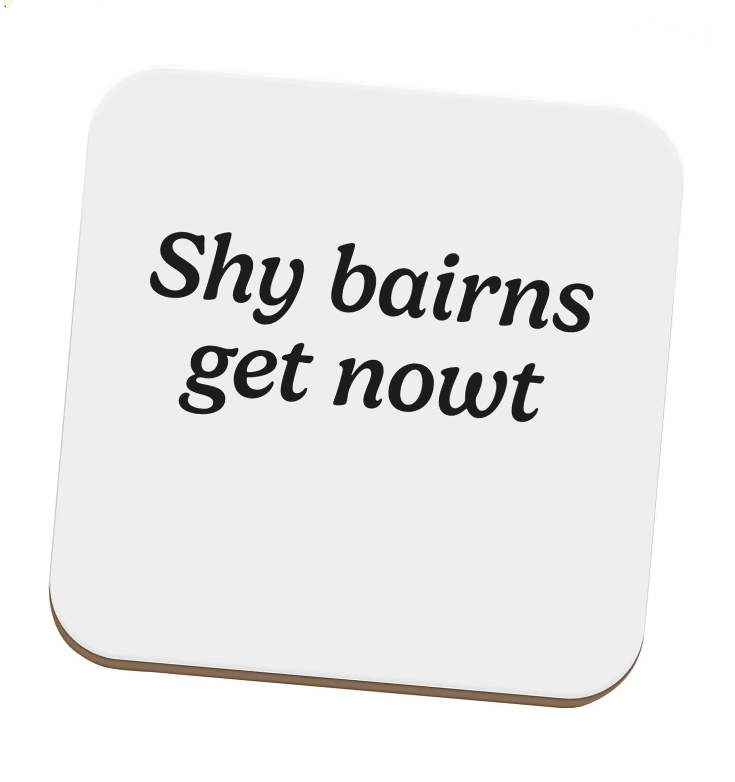 Shy bairns get nowt set of four coasters