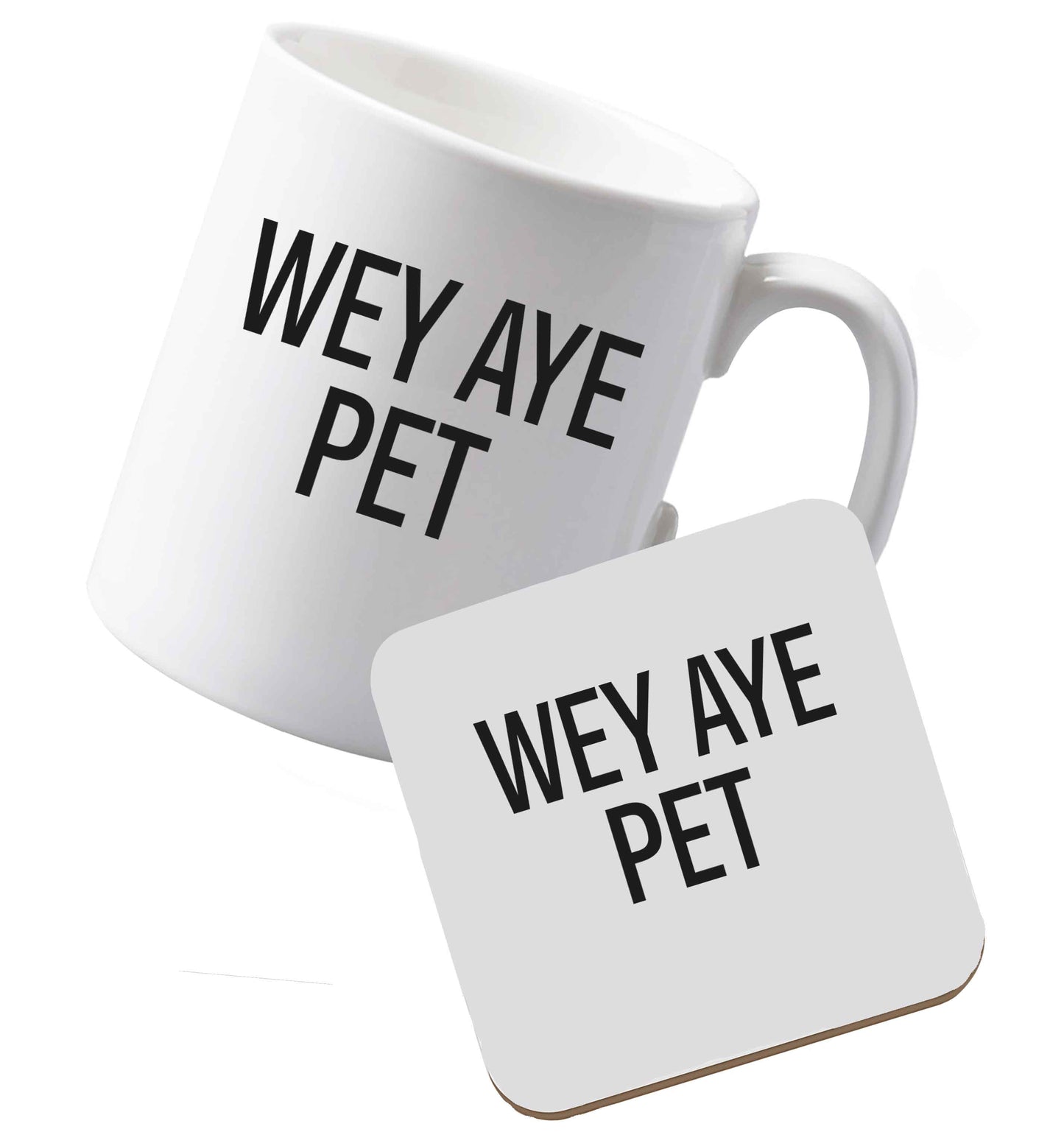 10 oz Ceramic mug and coaster Wey Aye Pet both sides