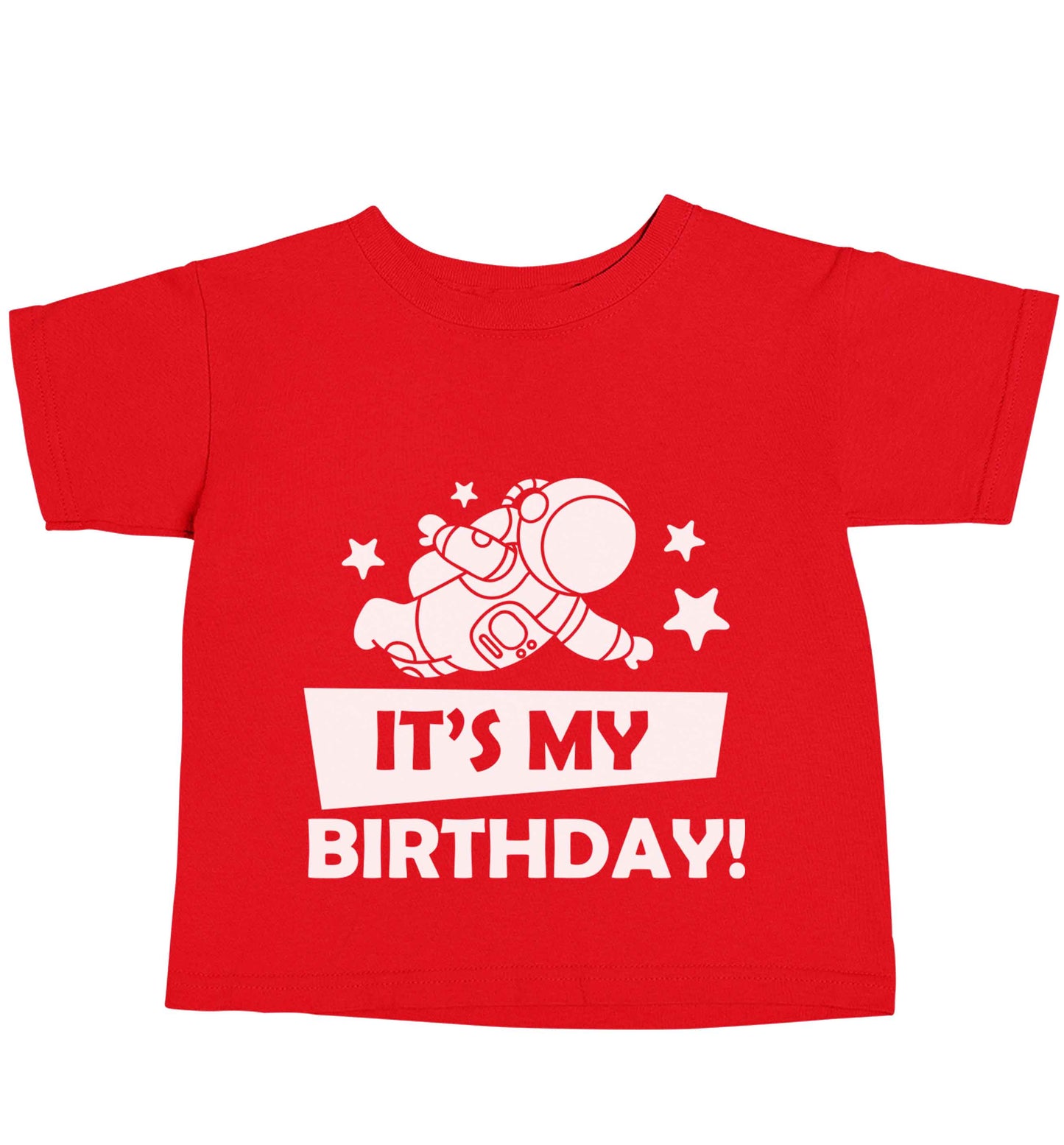 It's my birthday red baby toddler Tshirt 2 Years