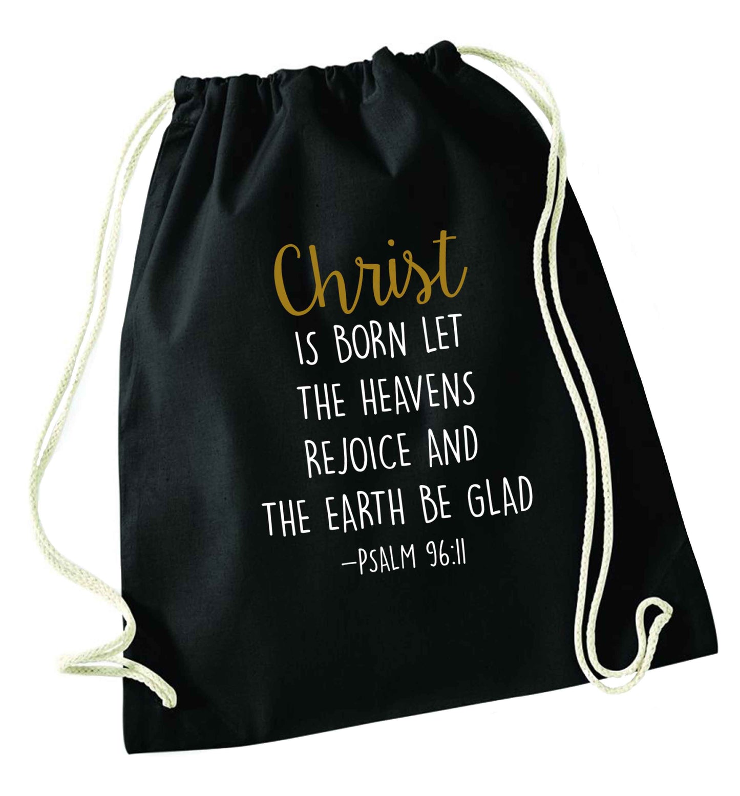 Christ is Born Psalm 96:11 black drawstring bag