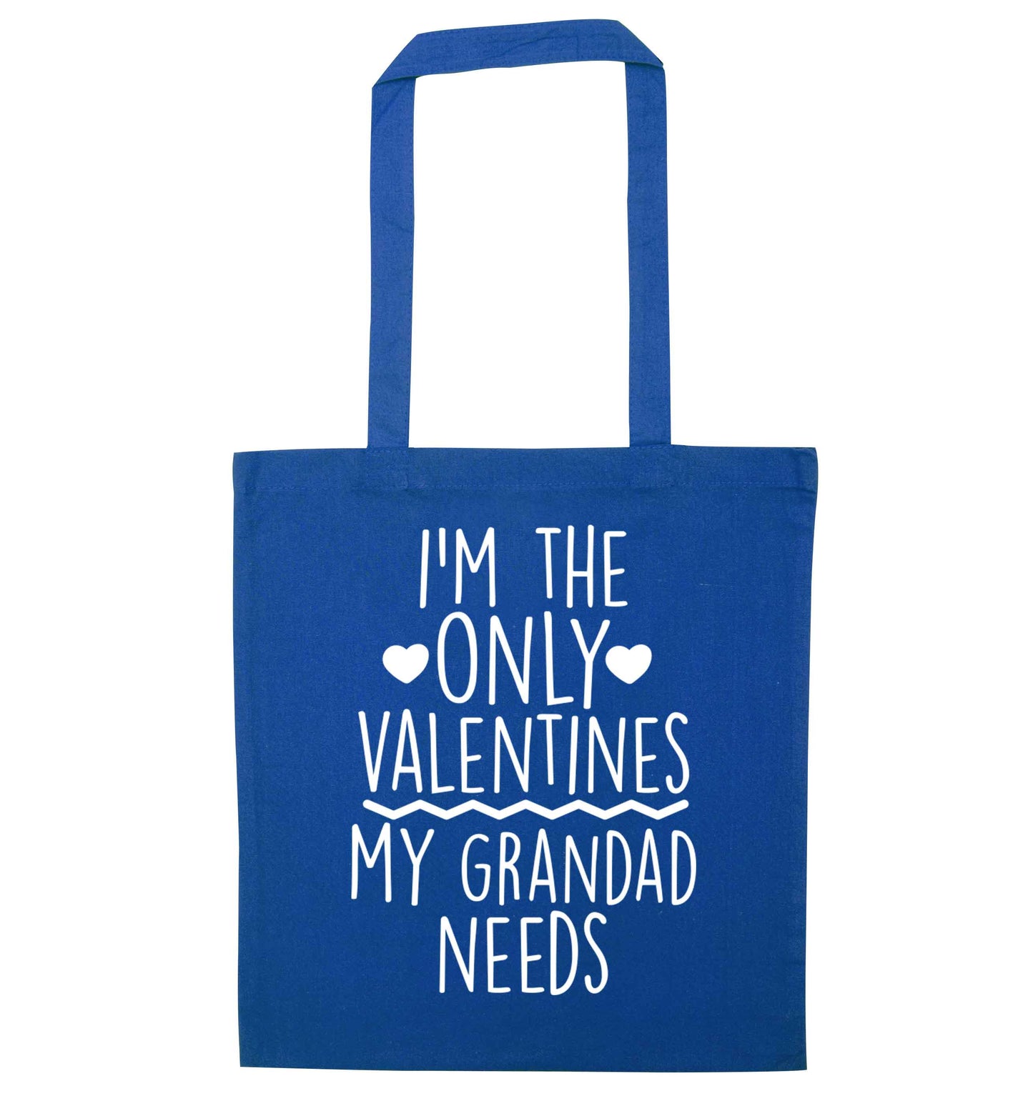 I'm the only valentines my grandad needs blue tote bag