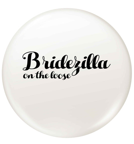 Bridezilla on the loose small 25mm Pin badge