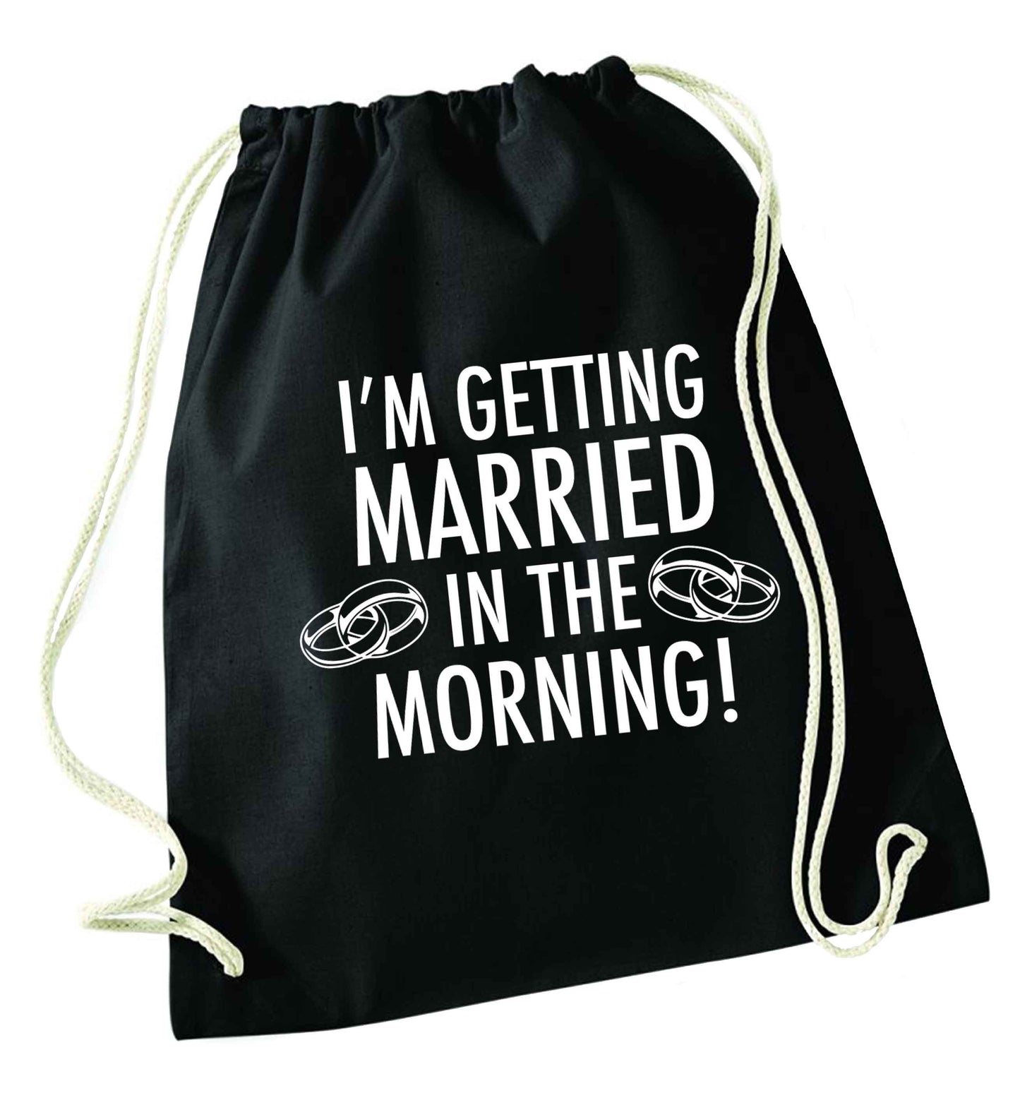 I'm getting married in the morning! black drawstring bag