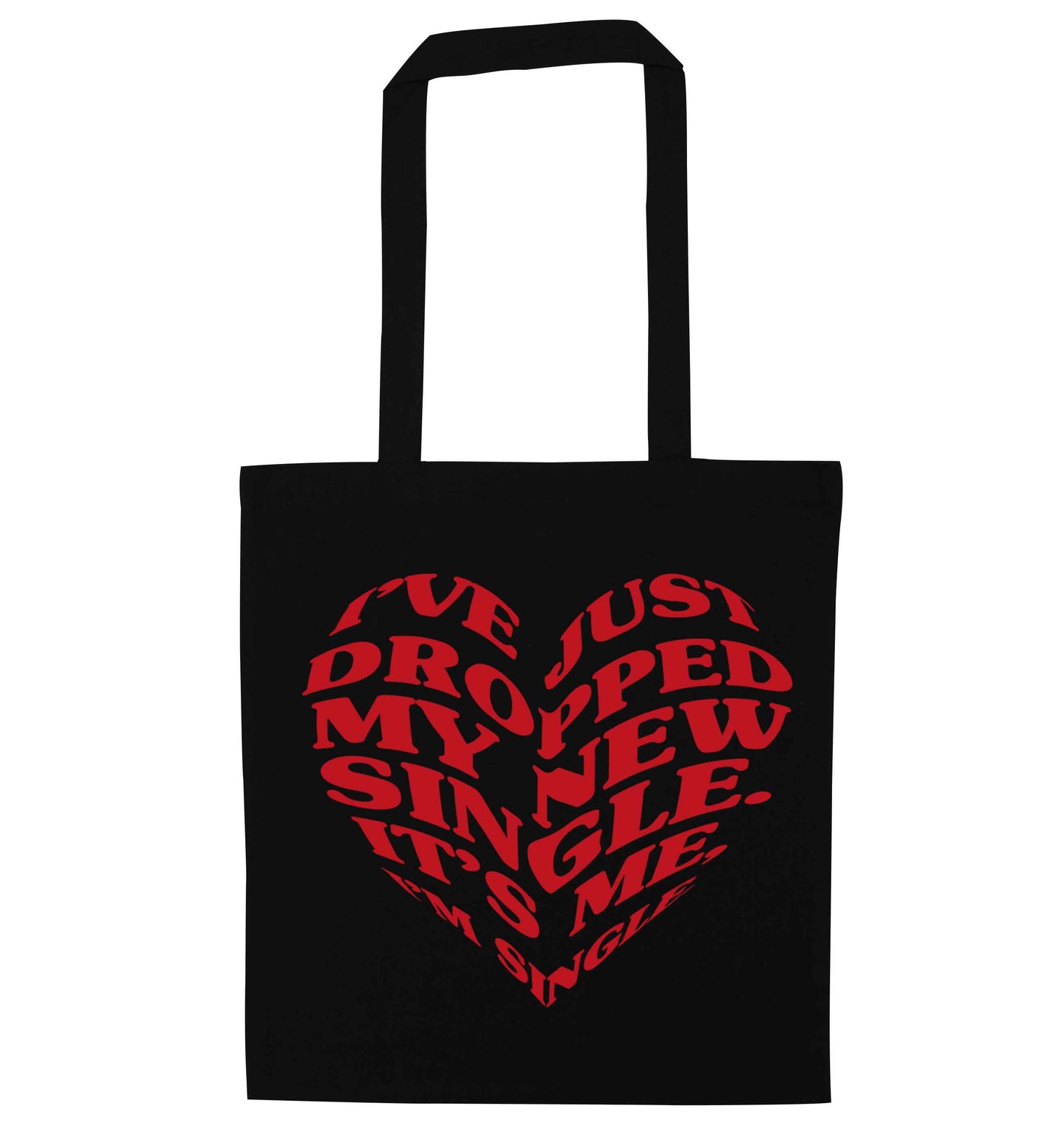 I've just dropped my new single it's me I'm single black tote bag