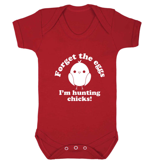 Forget the eggs I'm hunting chicks! baby vest red 18-24 months