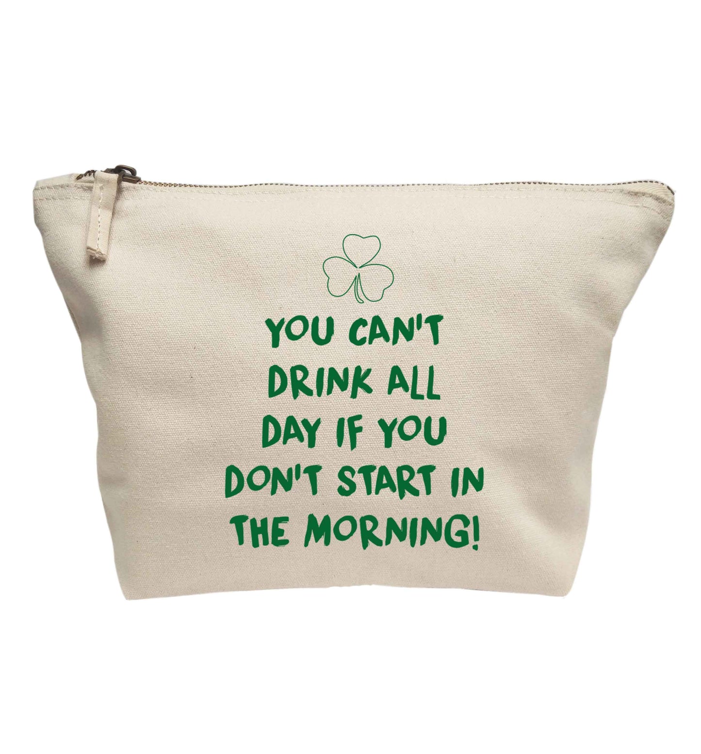 You can't drink all day if you don't start in the morning | Makeup / wash bag