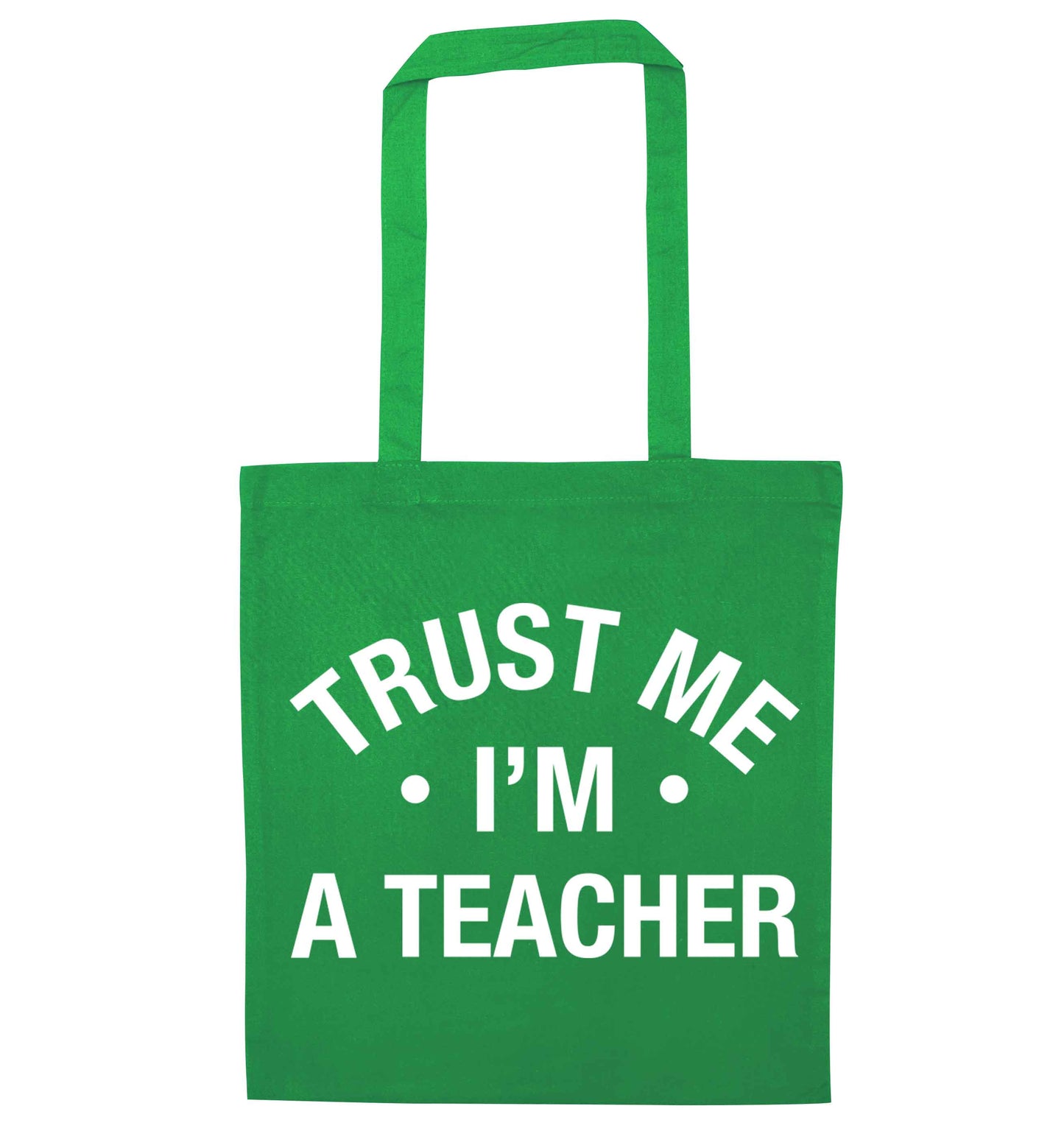 Trust me I'm a teacher green tote bag
