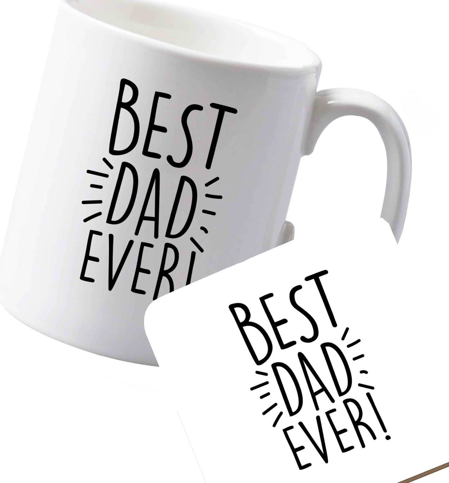 10 oz Ceramic mug and coaster Best dad ever! both sides