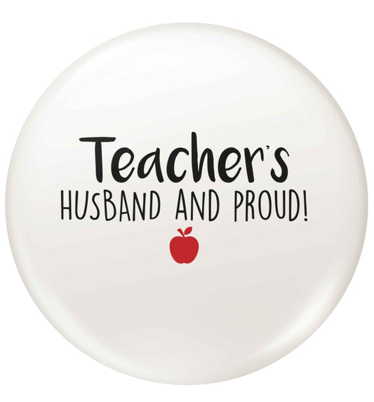 Teachers husband and proud small 25mm Pin badge