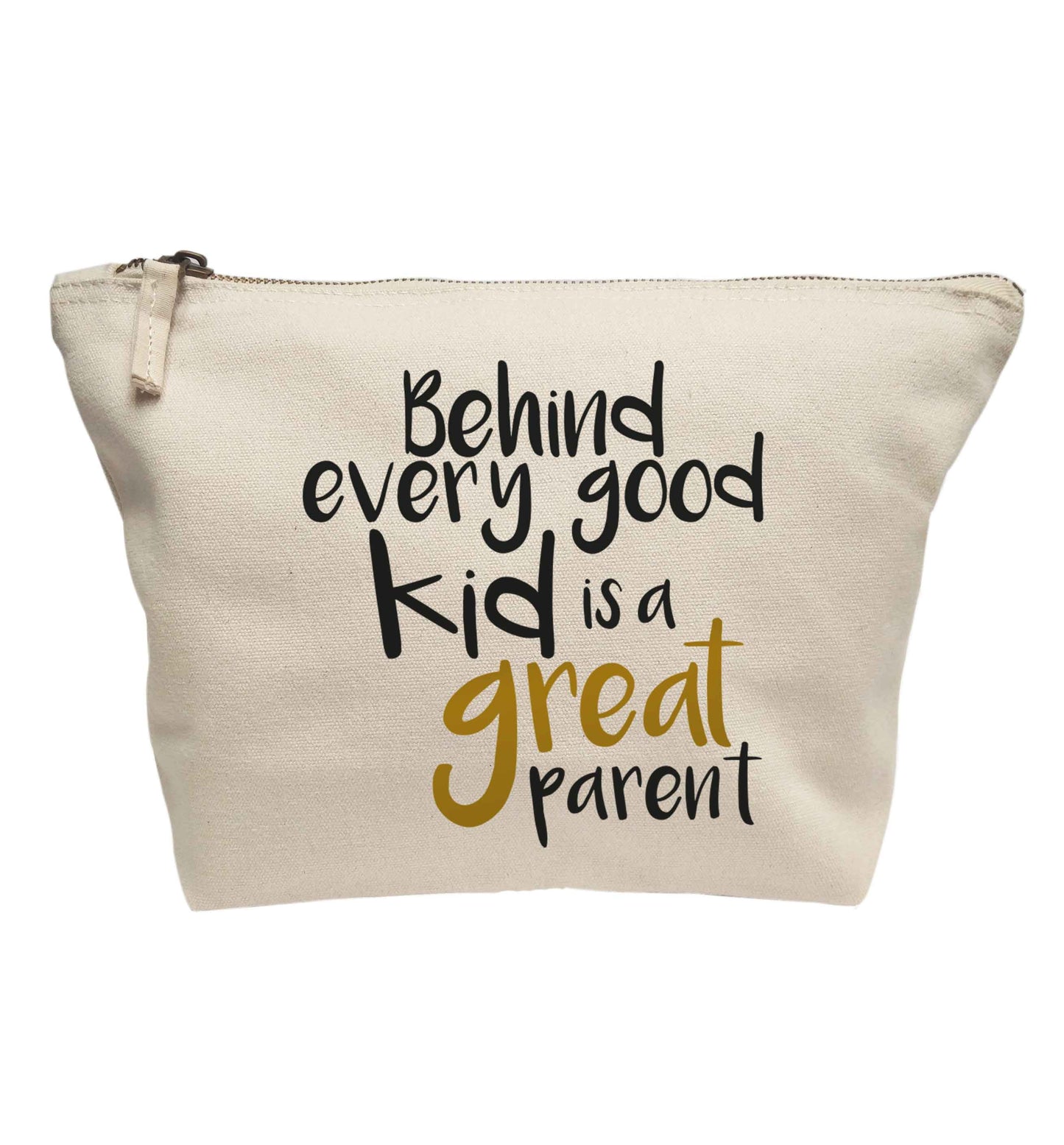Behind every good kid is a great parent | Makeup / wash bag