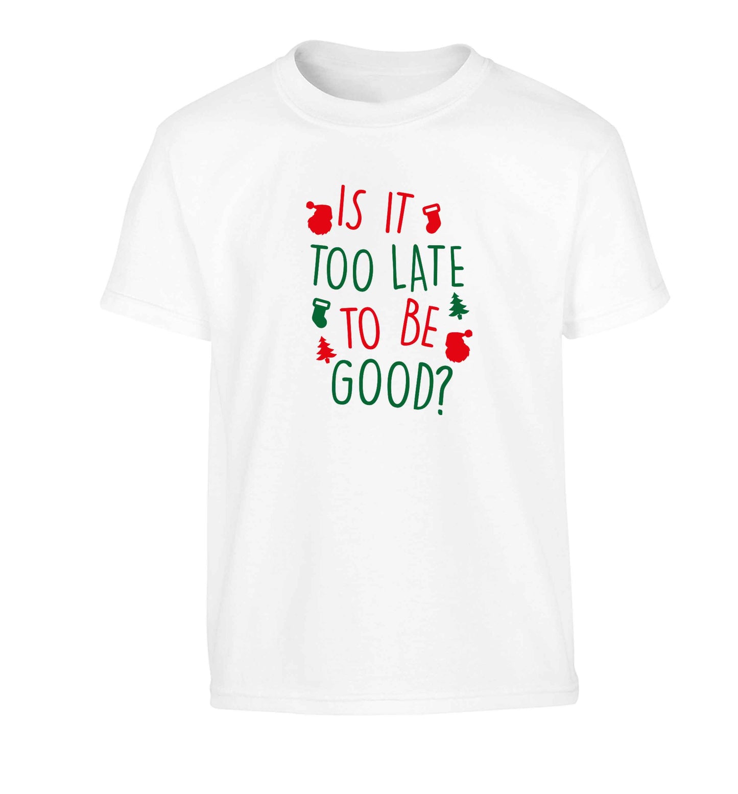 Too Late to be Good Children's white Tshirt 12-13 Years