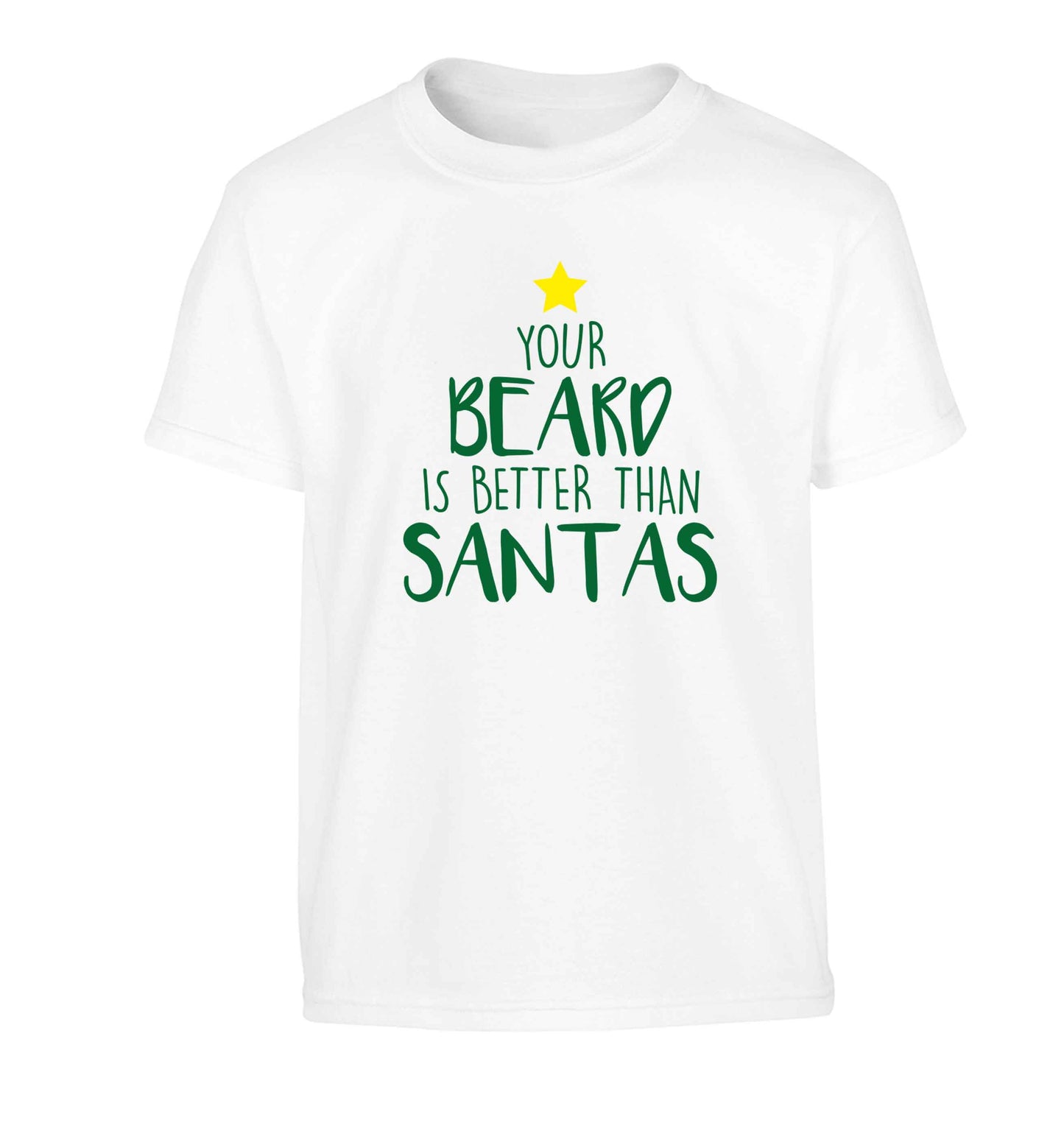 Your Beard Better than Santas Children's white Tshirt 12-13 Years