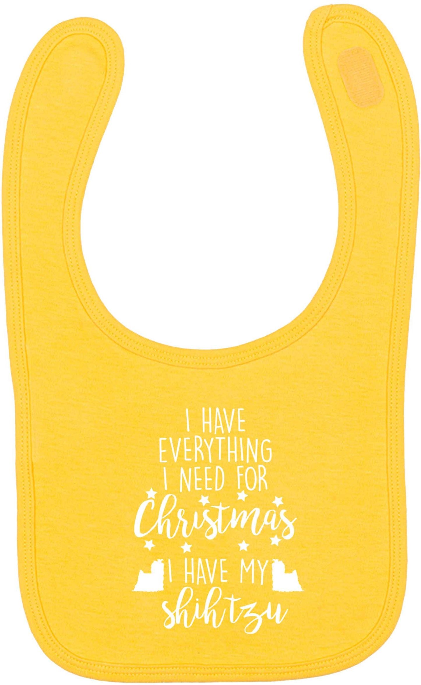 I have everything I need for Christmas I have my shih tzu yellow baby bib
