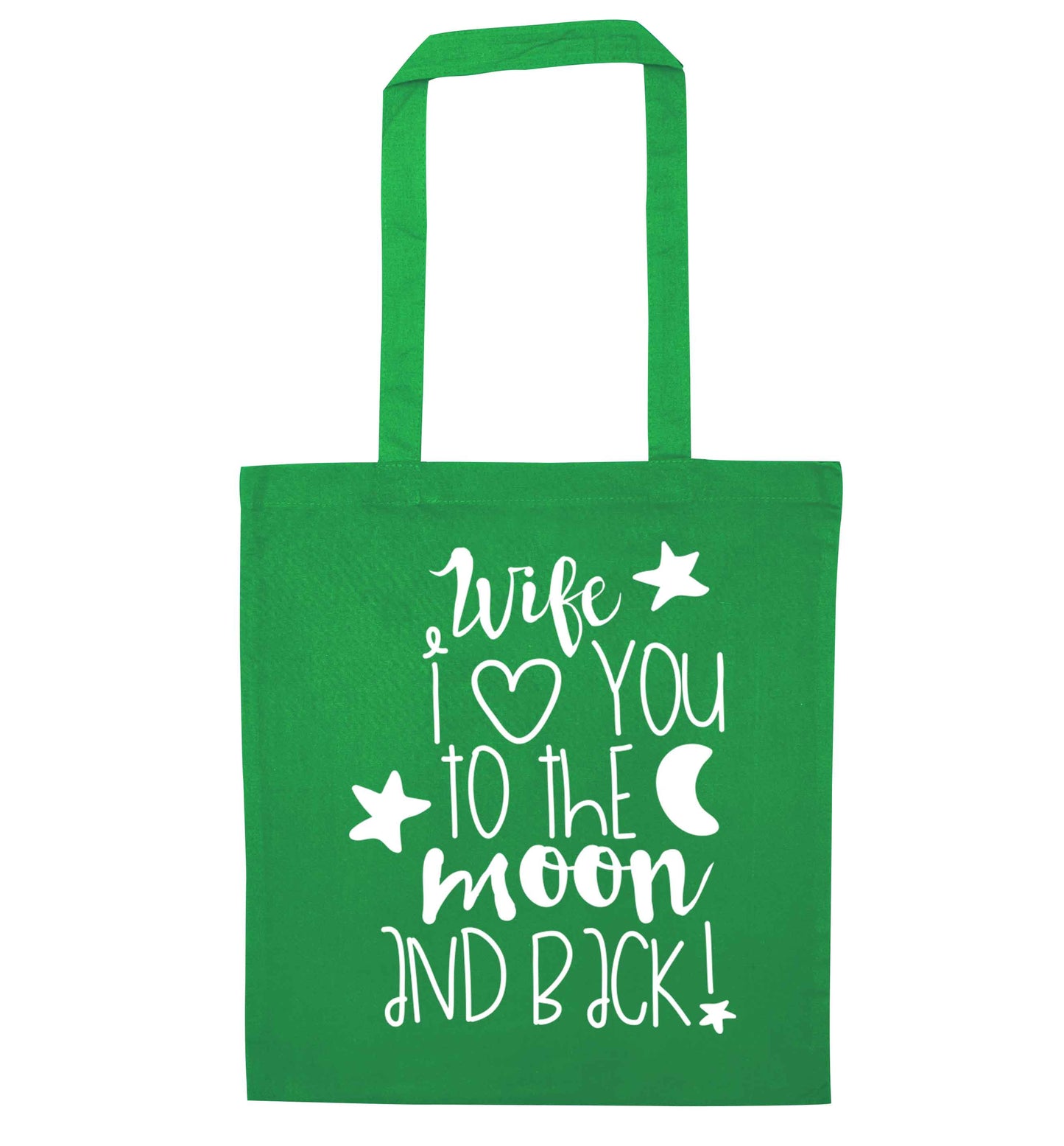Wife I love you to the moon and back green tote bag