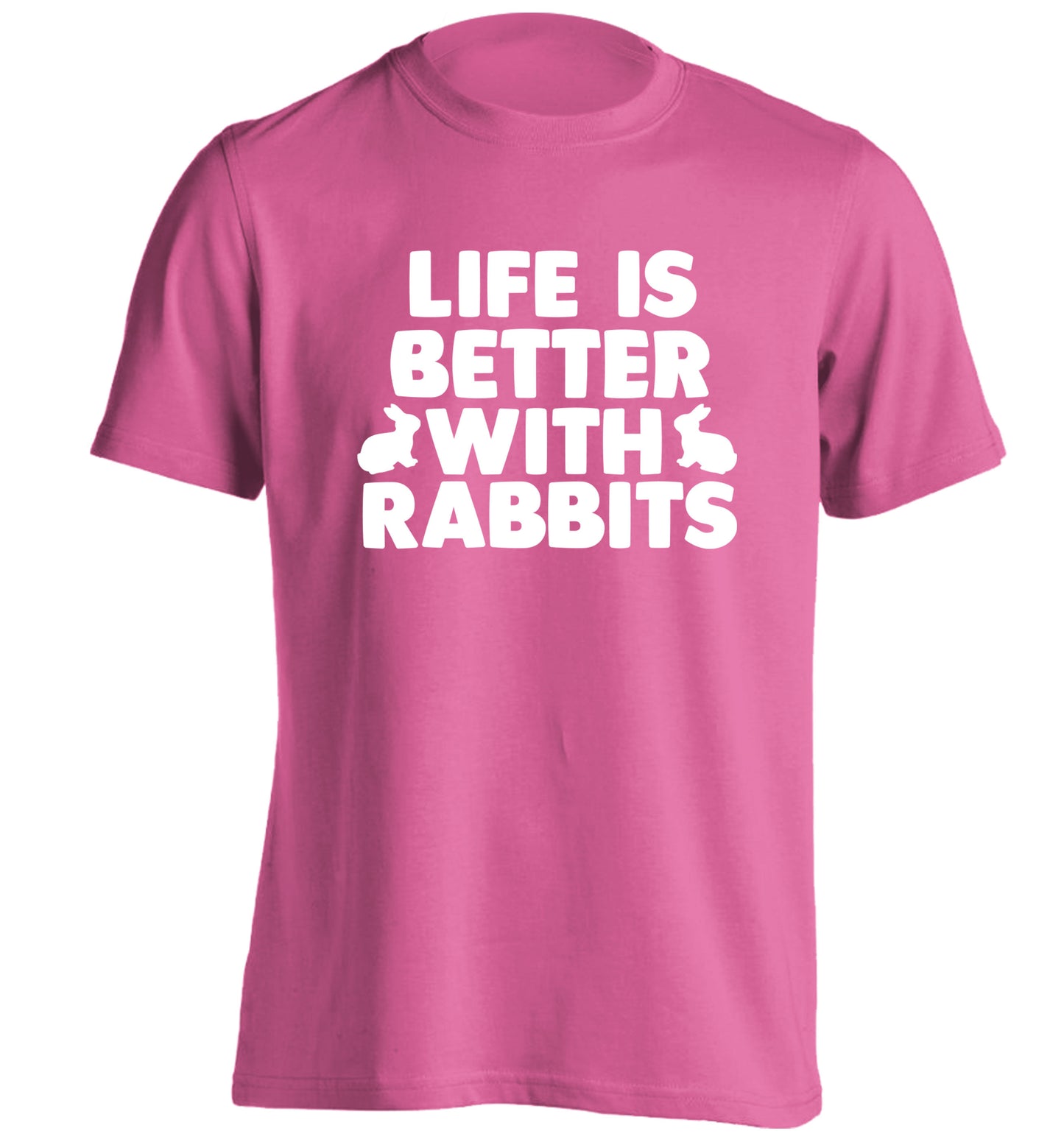 Life is better with rabbits adults unisex pink Tshirt 2XL