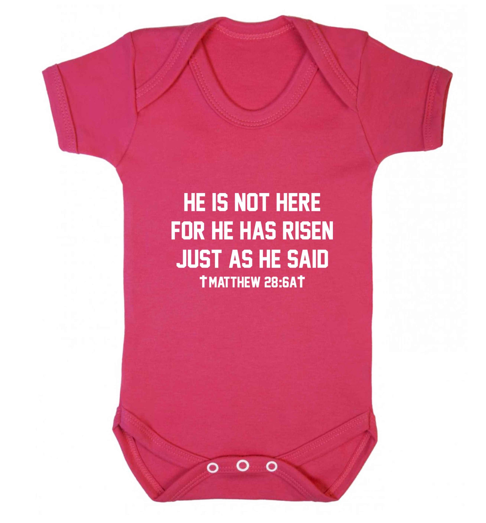 He is not here for he has risen just as he said matthew 28:6A baby vest dark pink 18-24 months