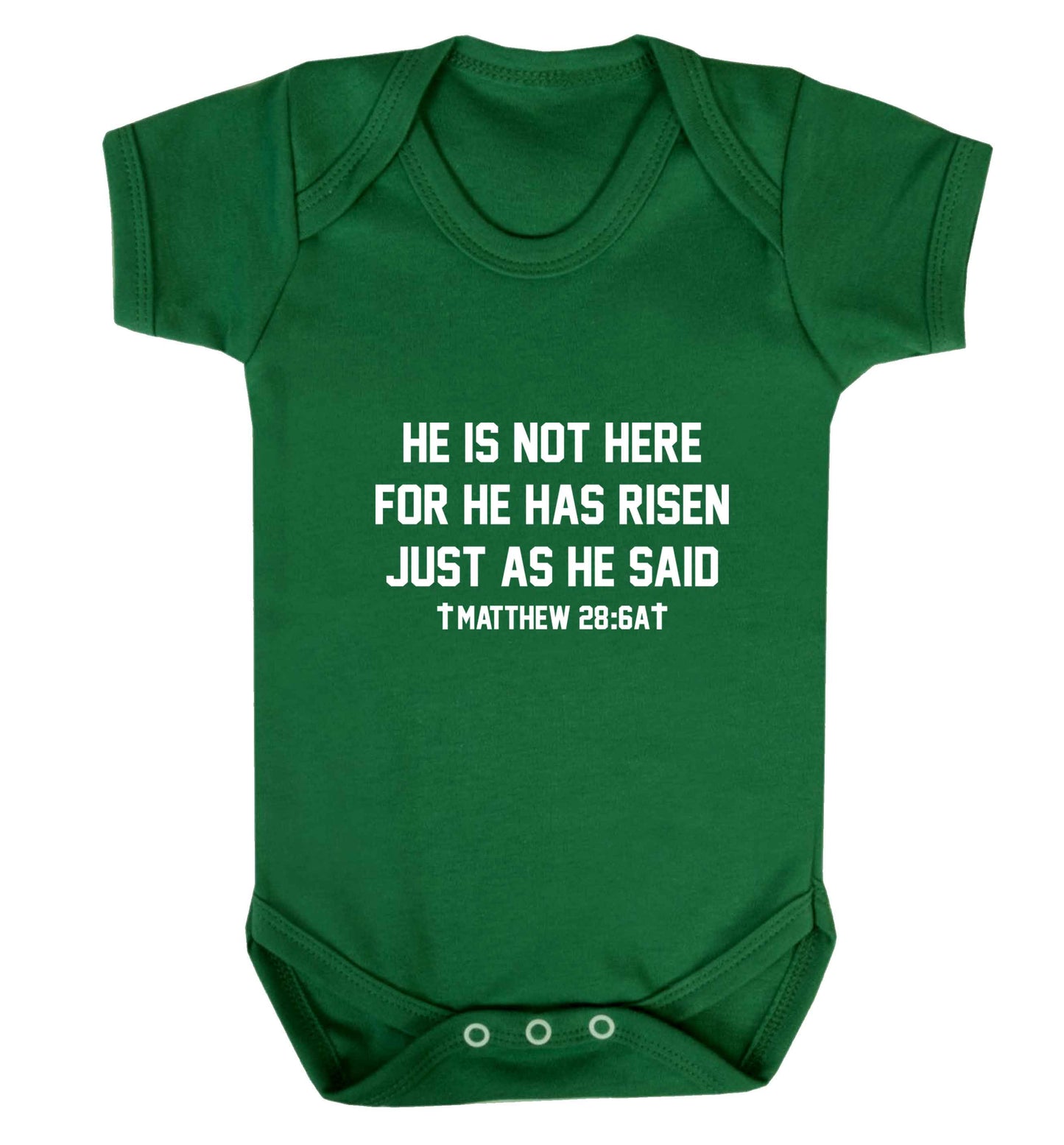 He is not here for he has risen just as he said matthew 28:6A baby vest green 18-24 months