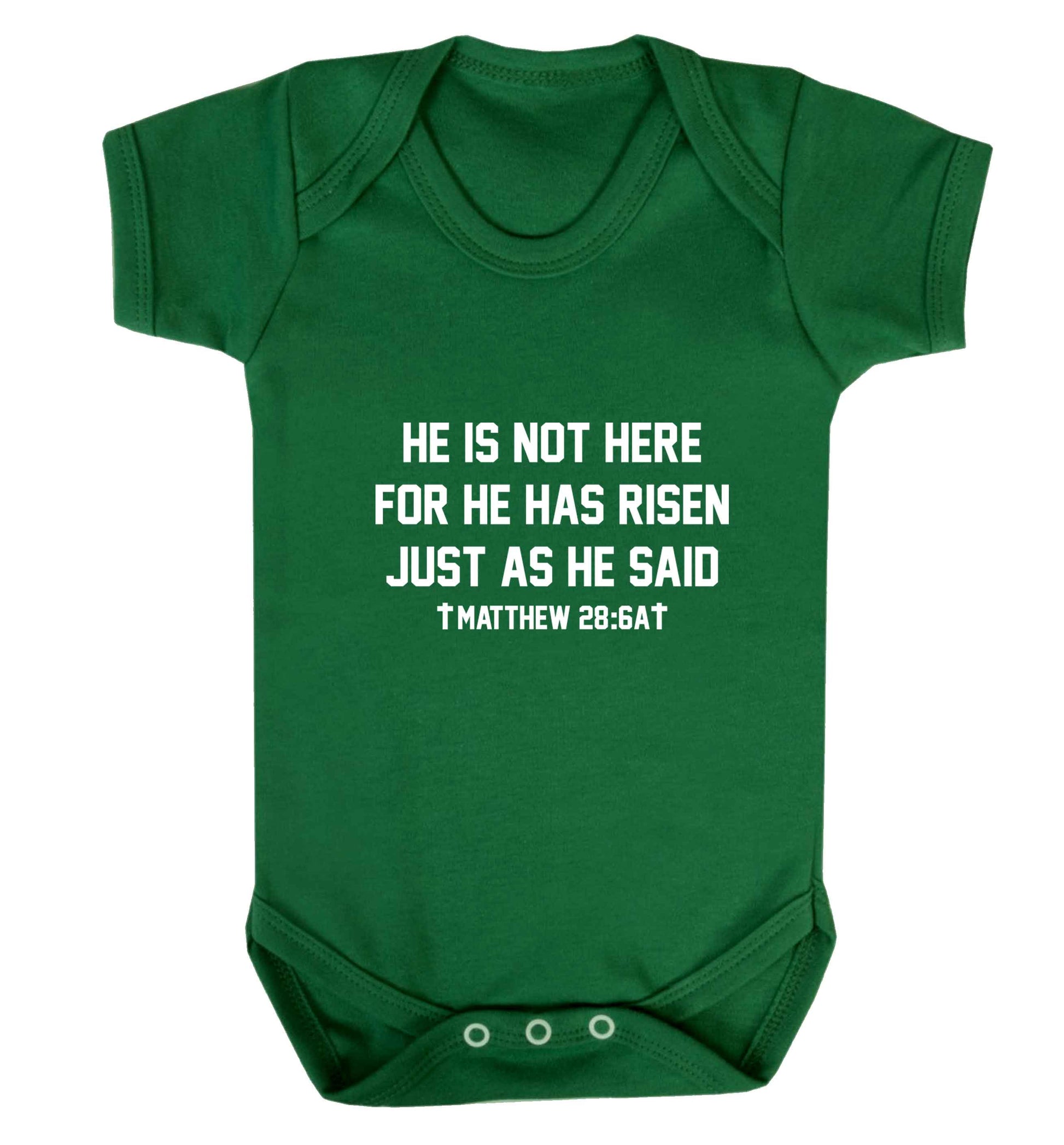 He is not here for he has risen just as he said matthew 28:6A baby vest green 18-24 months