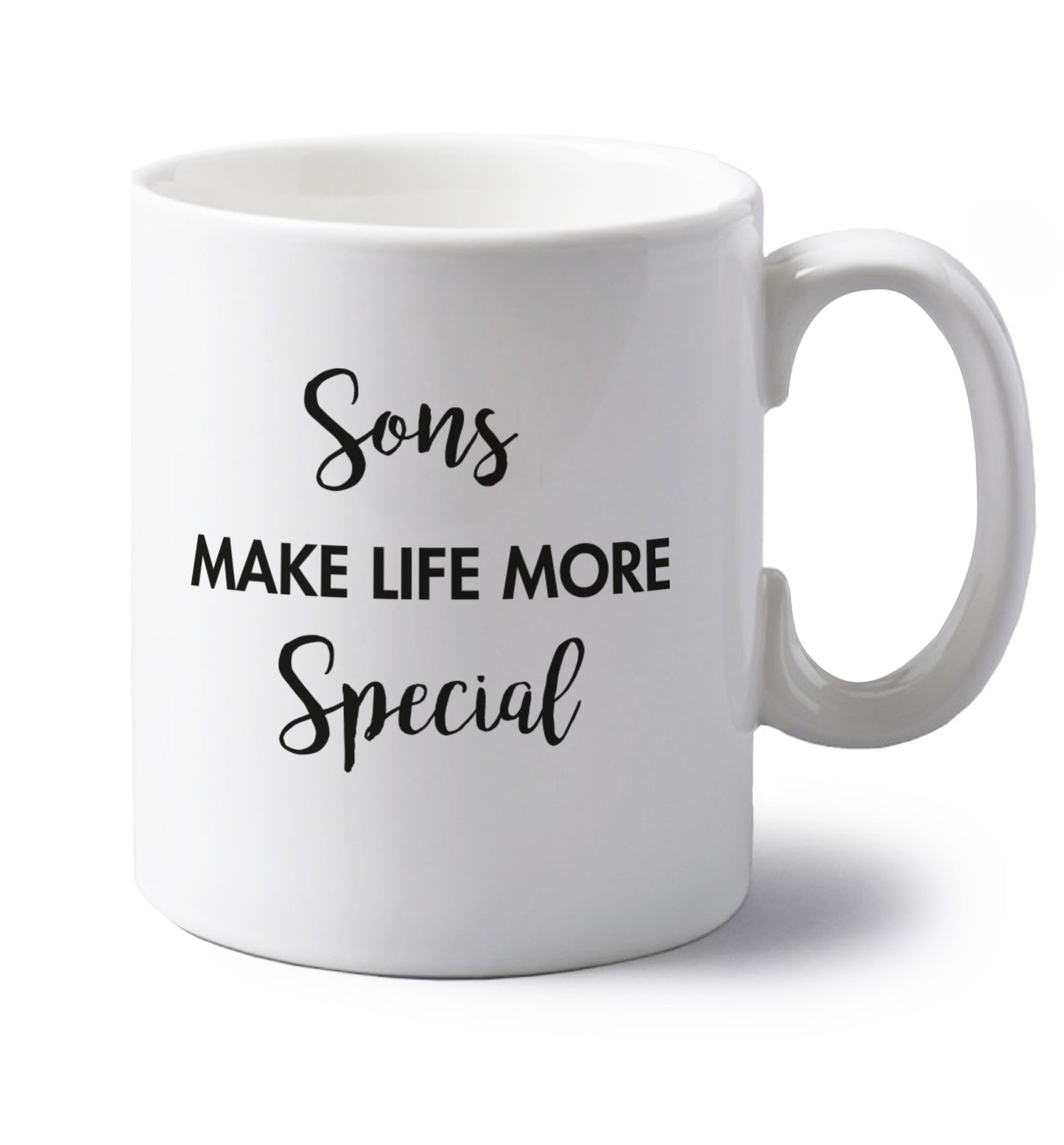 Sons make life more special left handed white ceramic mug