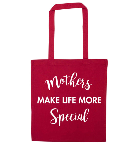 Mother's make life more special red tote bag