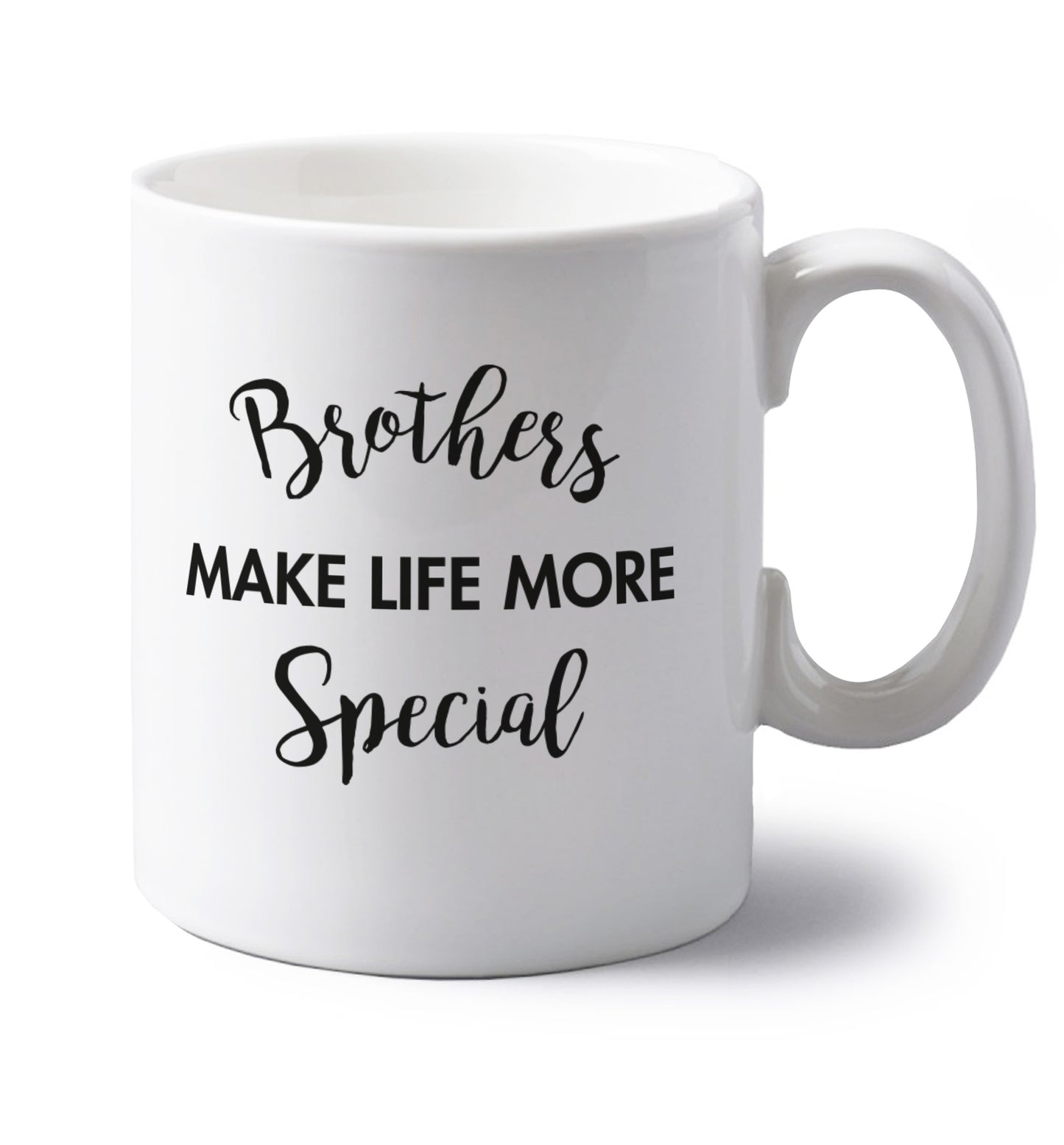 Brothers make life more special left handed white ceramic mug
