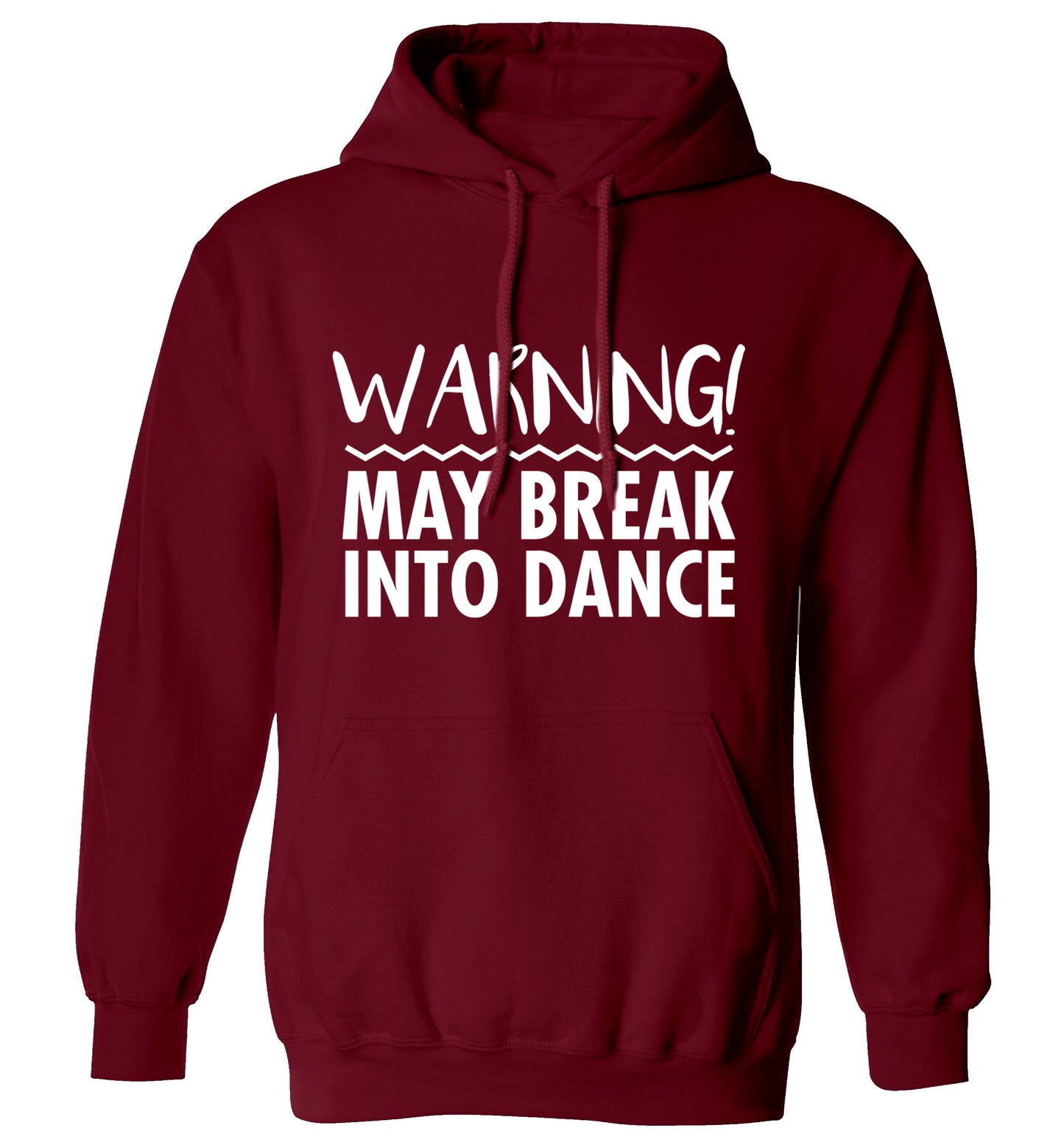 Warning may break into dance adults unisex maroon hoodie 2XL