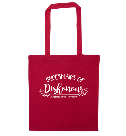 Bridesmaids of Dishonour we promise to get you drunk! red tote bag