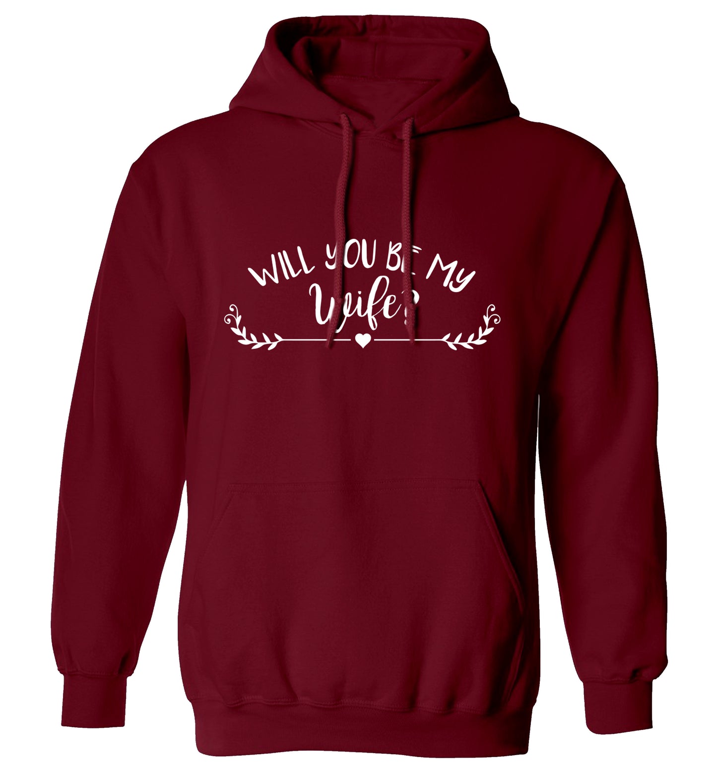 Will you be my wife? adults unisex maroon hoodie 2XL