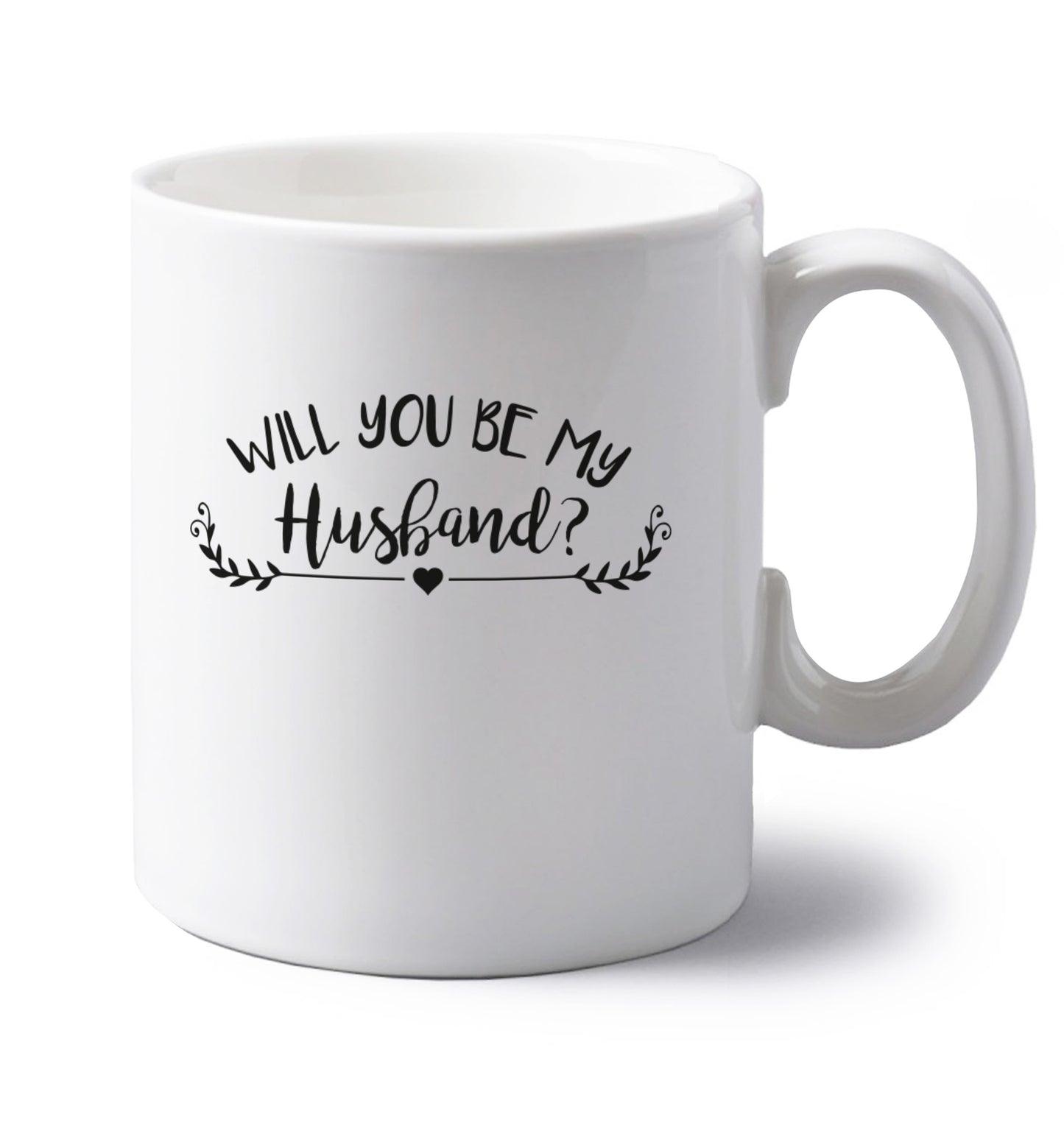 Will you be my husband? left handed white ceramic mug