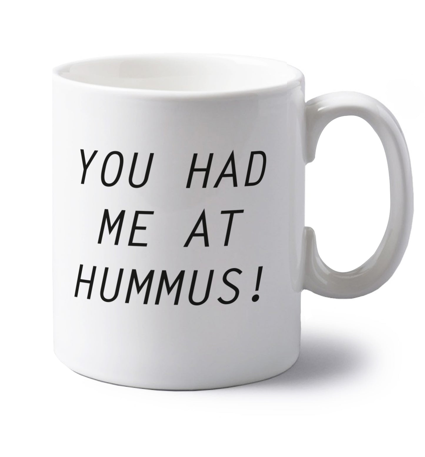 You had me at hummus left handed white ceramic mug