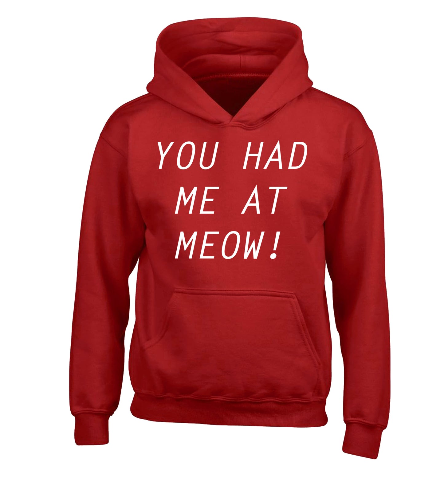 You had me at meow children's red hoodie 12-14 Years