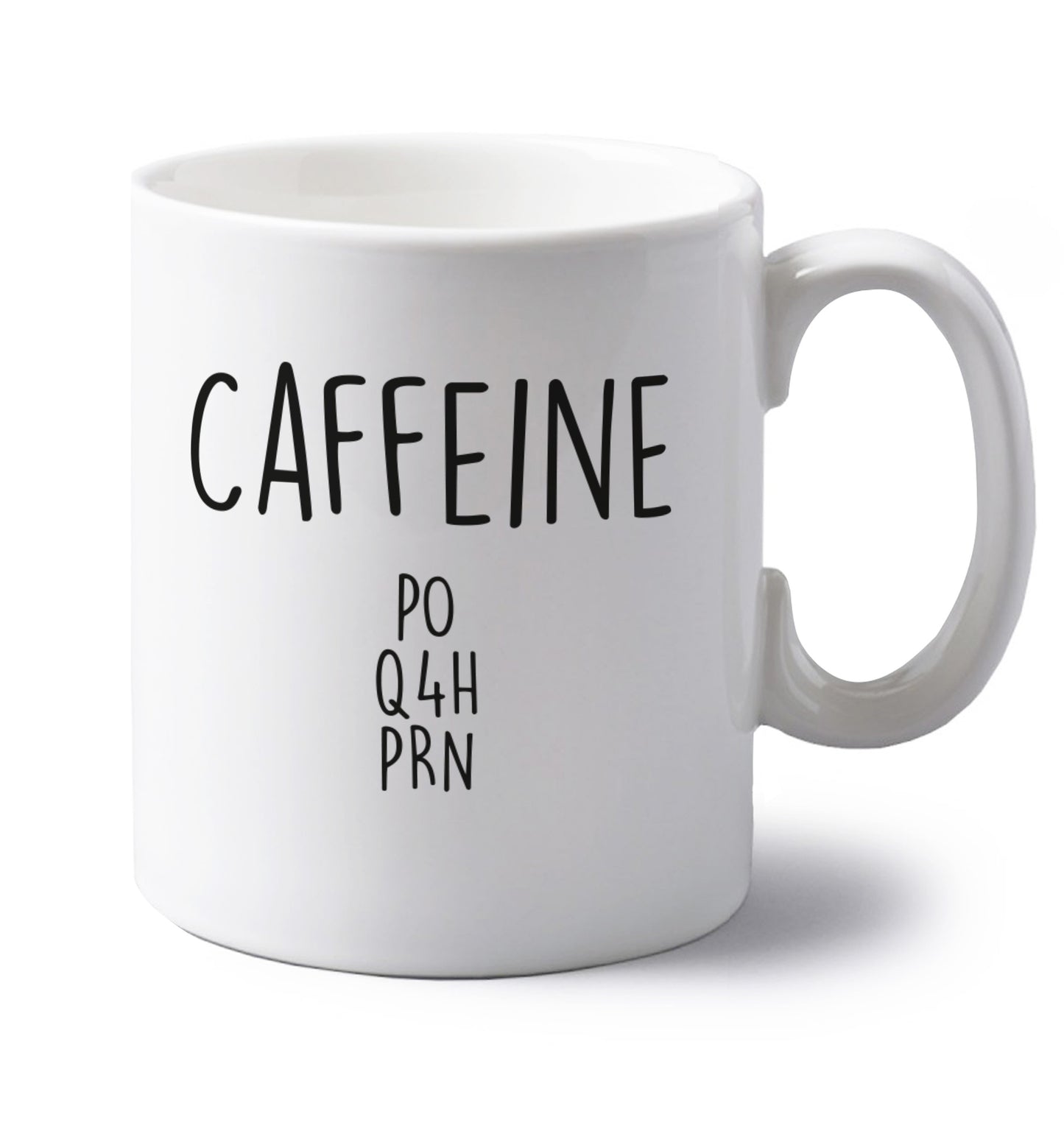 Caffeine PO Q4H PRN left handed white ceramic mug